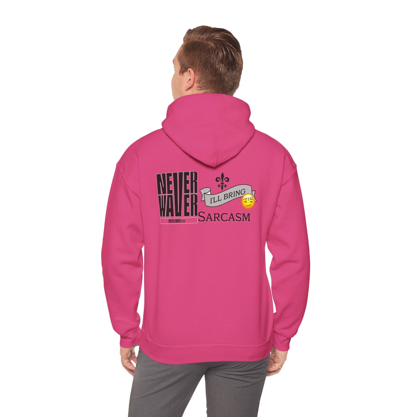 Unisex Heavy Blend™ Hooded Sweatshirt - "Never Waver I'll Bring The Sarcasm" Inspirational Hoodie - Never Waver