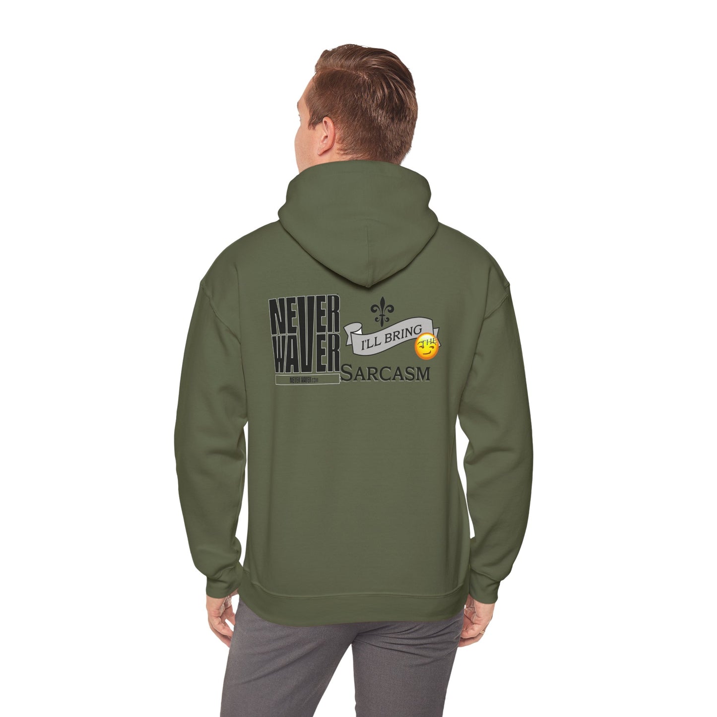 Unisex Heavy Blend™ Hooded Sweatshirt - "Never Waver I'll Bring The Sarcasm" Inspirational Hoodie - Never Waver