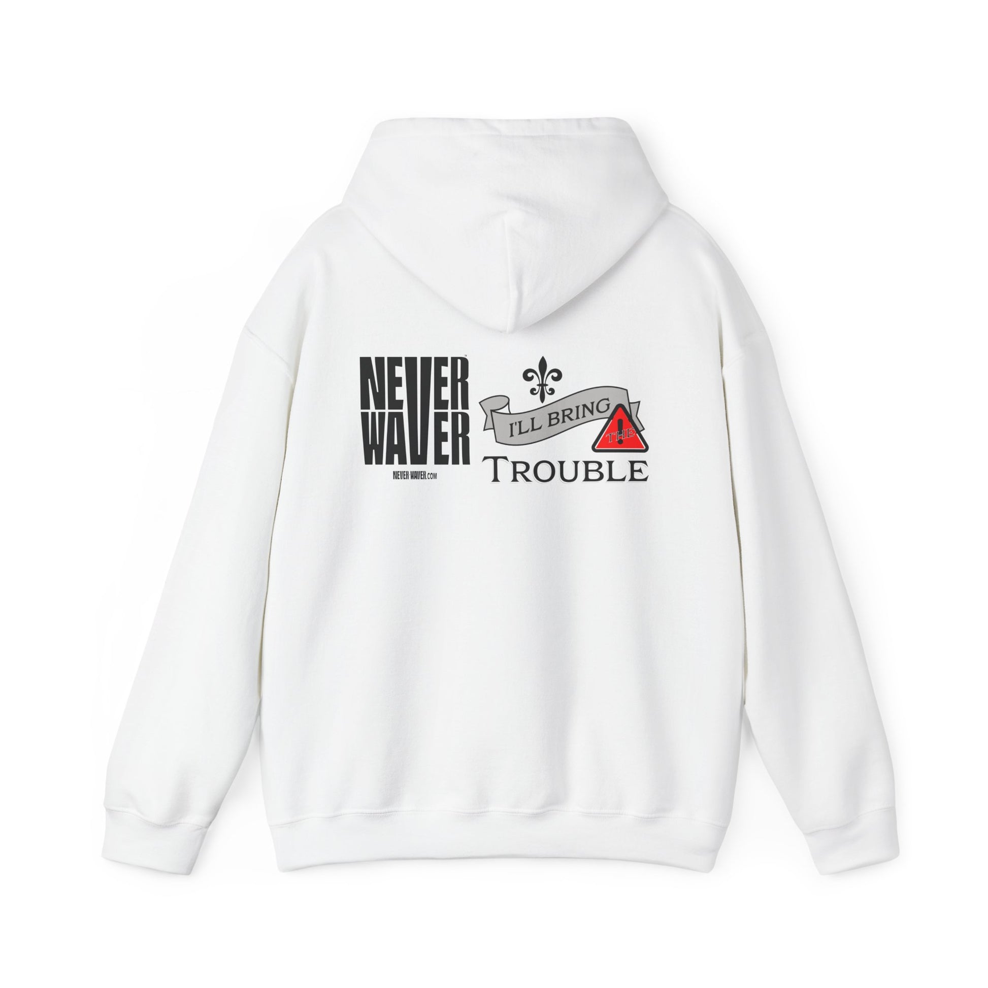 Unisex Heavy Blend™ Hooded Sweatshirt - "Never Waver I'll Bring The Trouble" Inspirational Hoodie - Never Waver