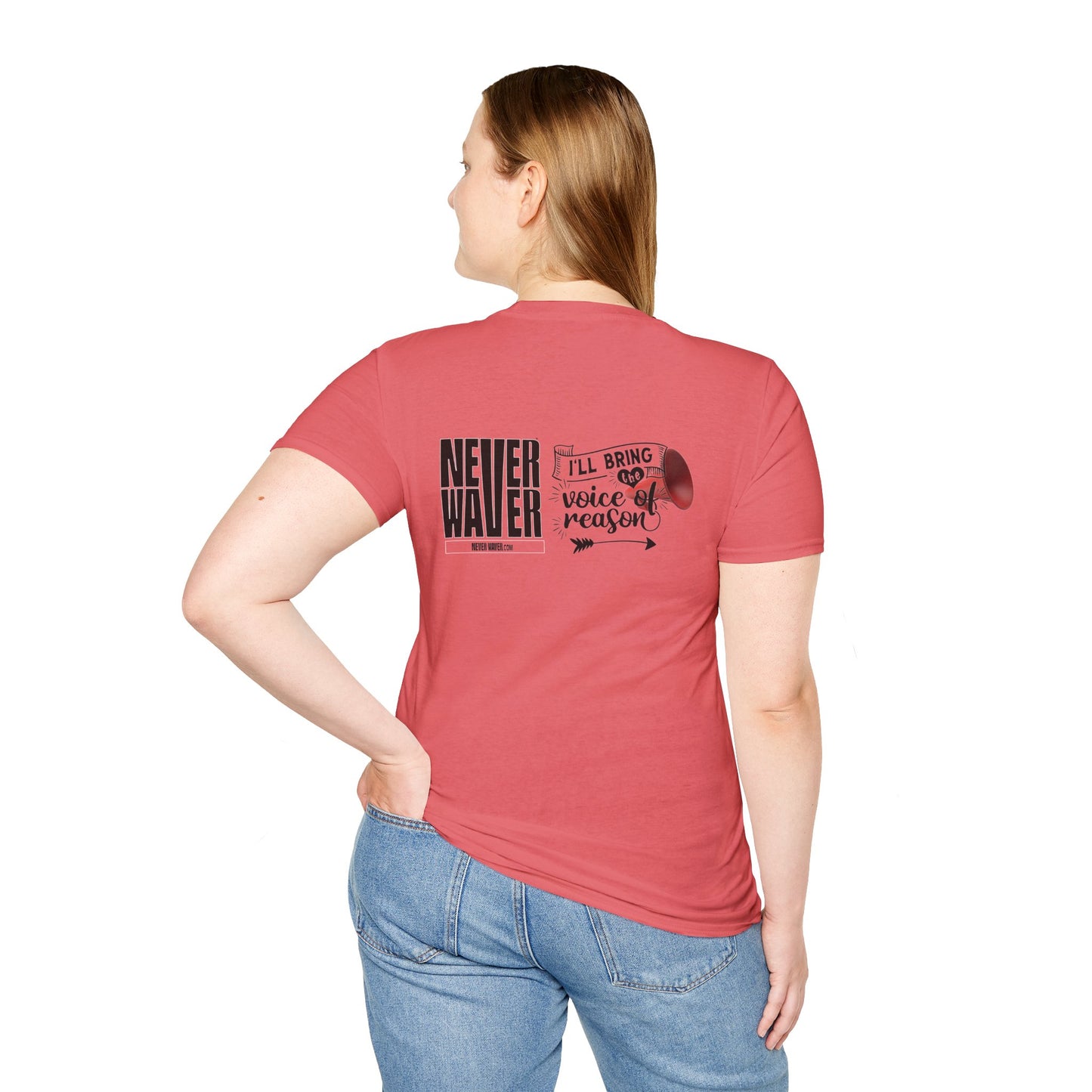 Never Waver I'll Bring The  Voice of Reason Unisex Softstyle T-Shirt - Never Waver