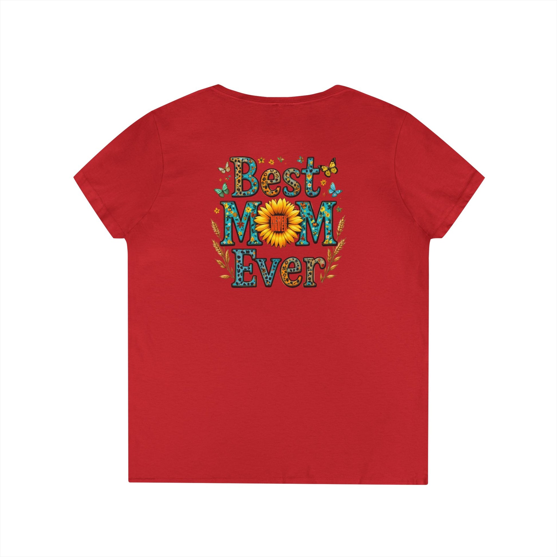 Best Mom Ever V-Neck T-Shirt | Perfect Gift for Mother's Day | Casual Everyday Wear - Never Waver