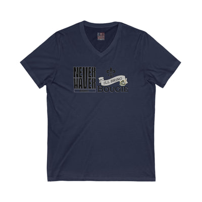 Unisex V-Neck Tee - Never Waver I'll bring the Bougie T-Shirt - Never Waver
