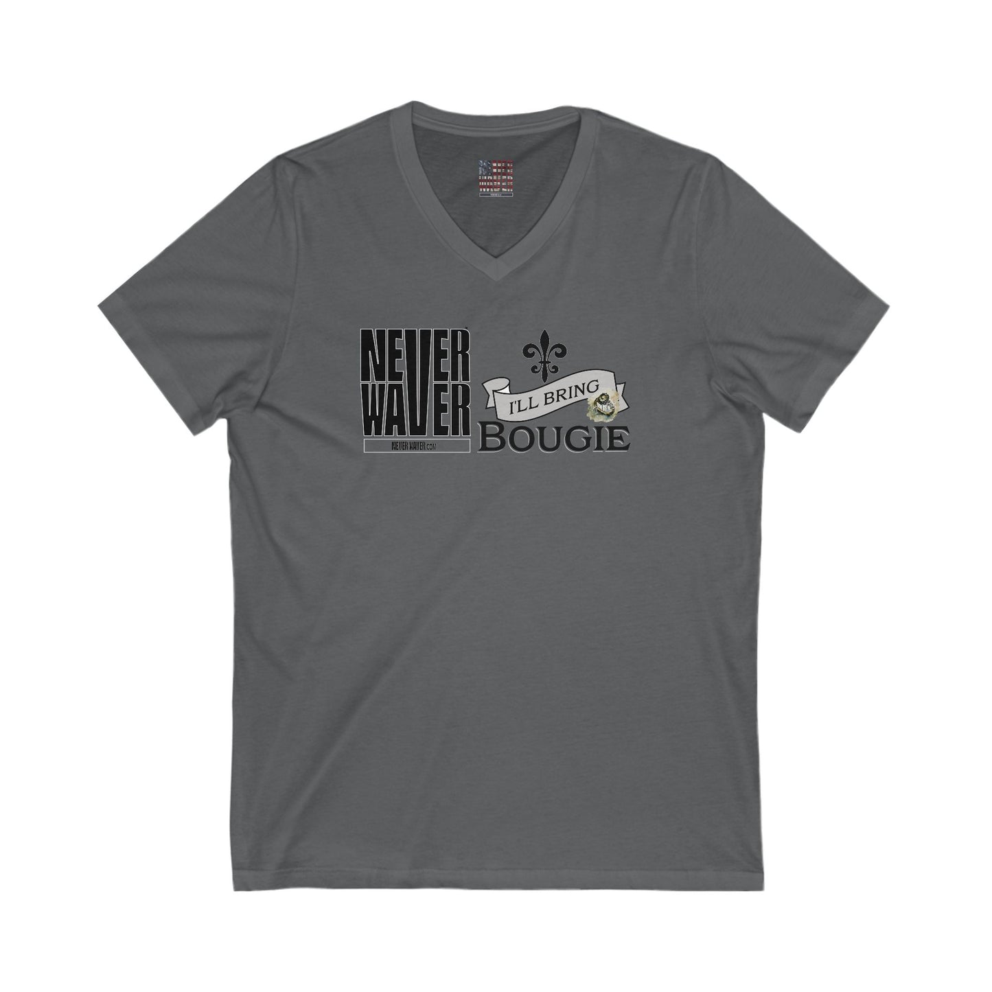 Unisex V-Neck Tee - Never Waver I'll bring the Bougie T-Shirt - Never Waver