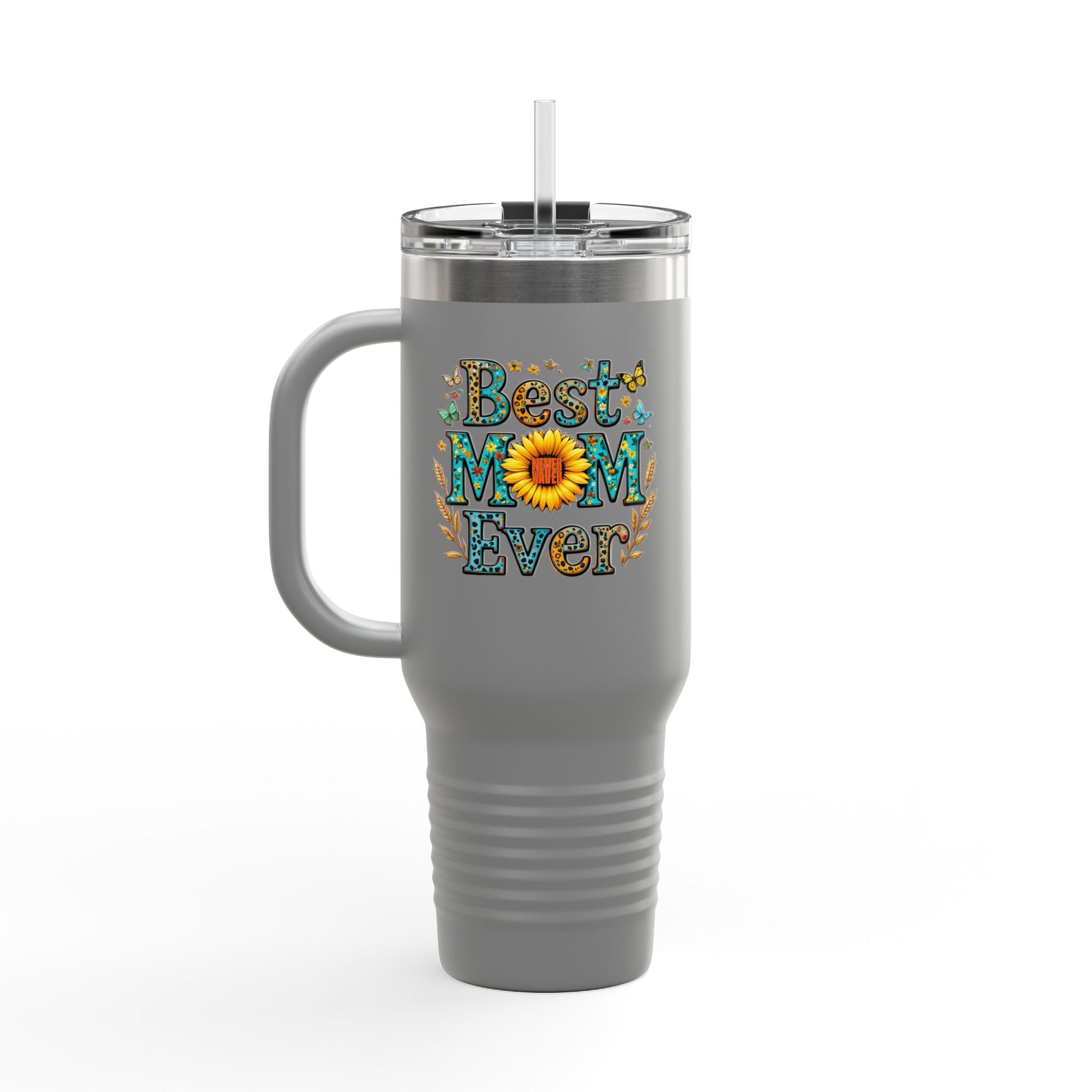 Best Mom Ever Never Waver Insulated Travel Mug - Never Waver