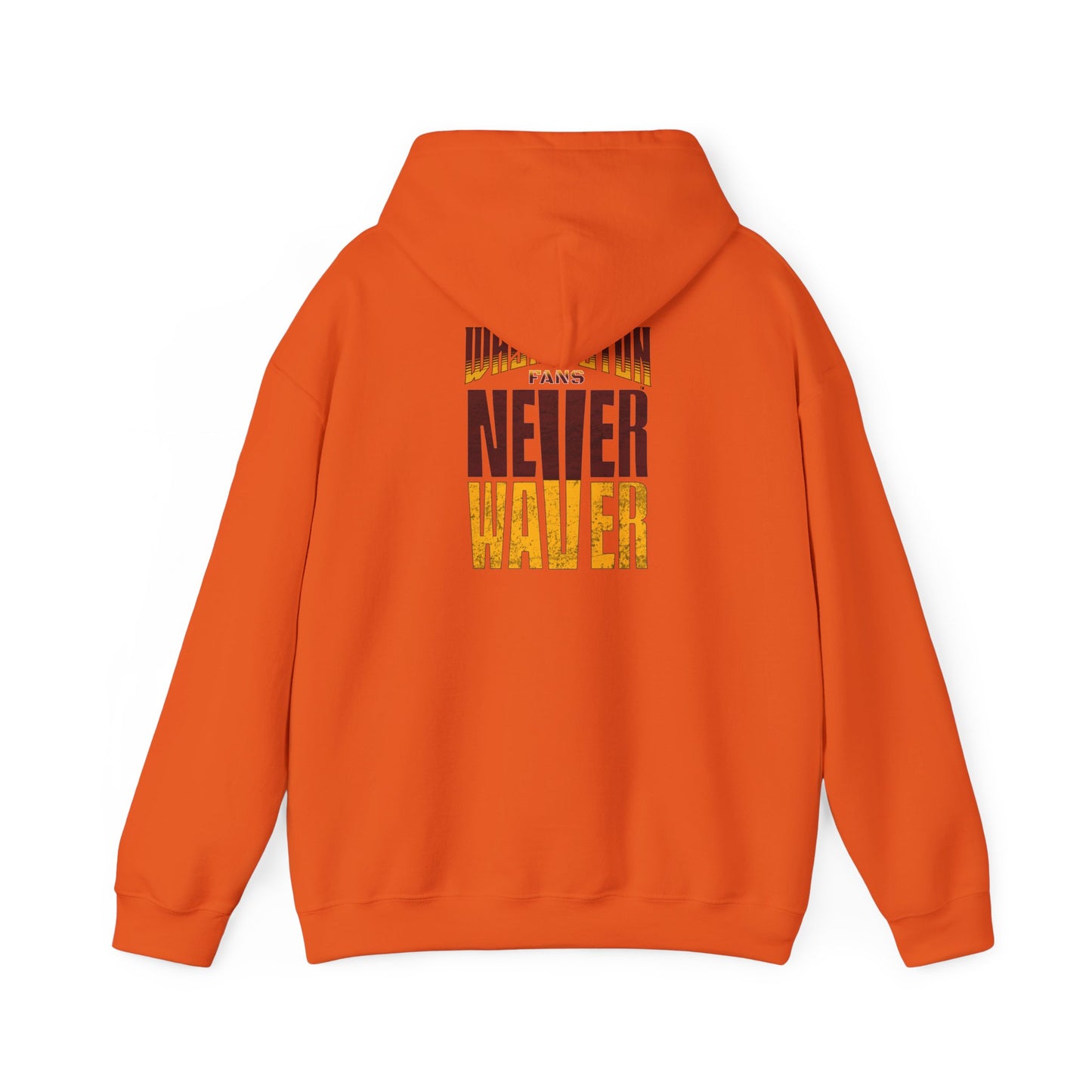 Washington Fans Never Waver Hooded Sweatshirt - Never Waver