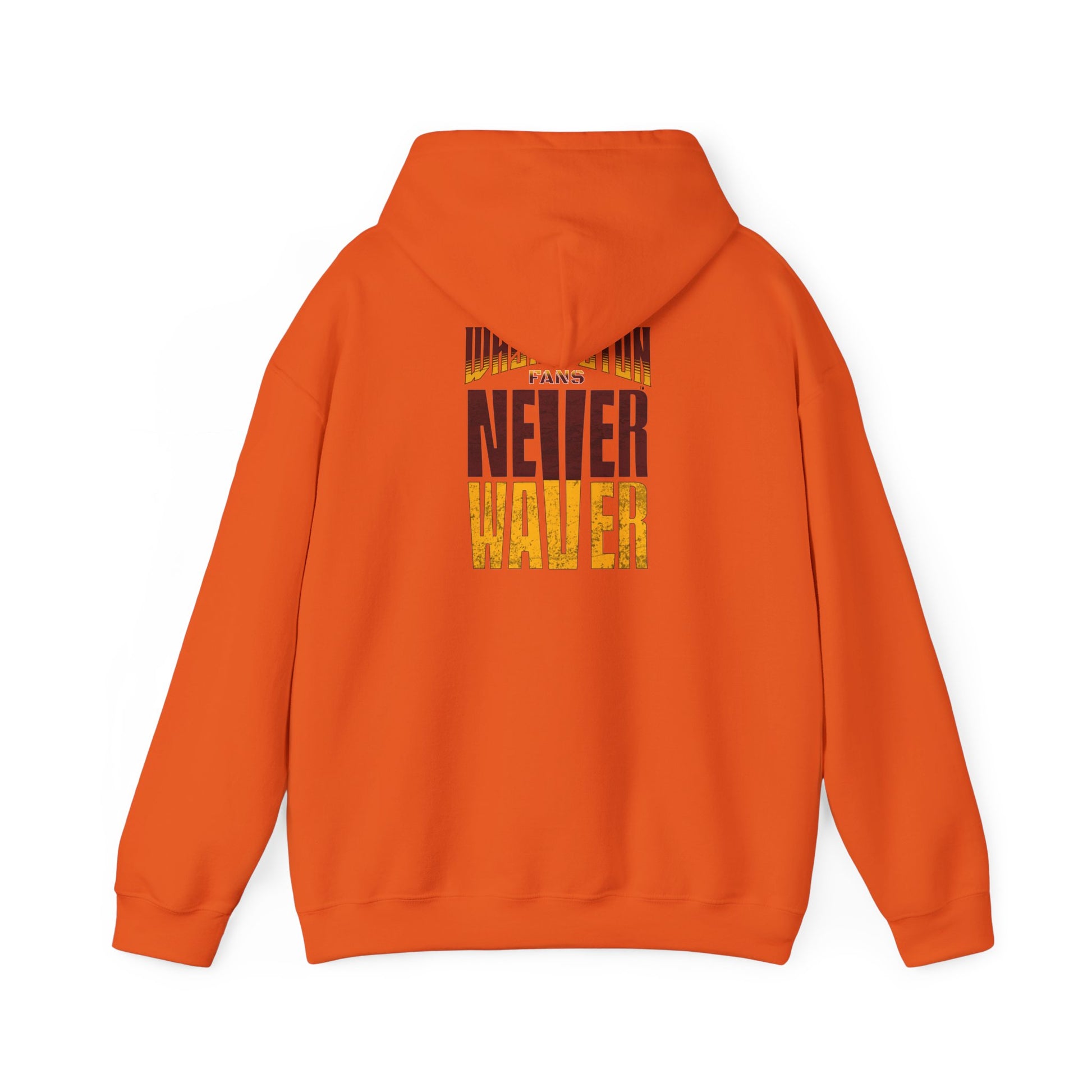 Washington Fans Never Waver Hooded Sweatshirt - Never Waver