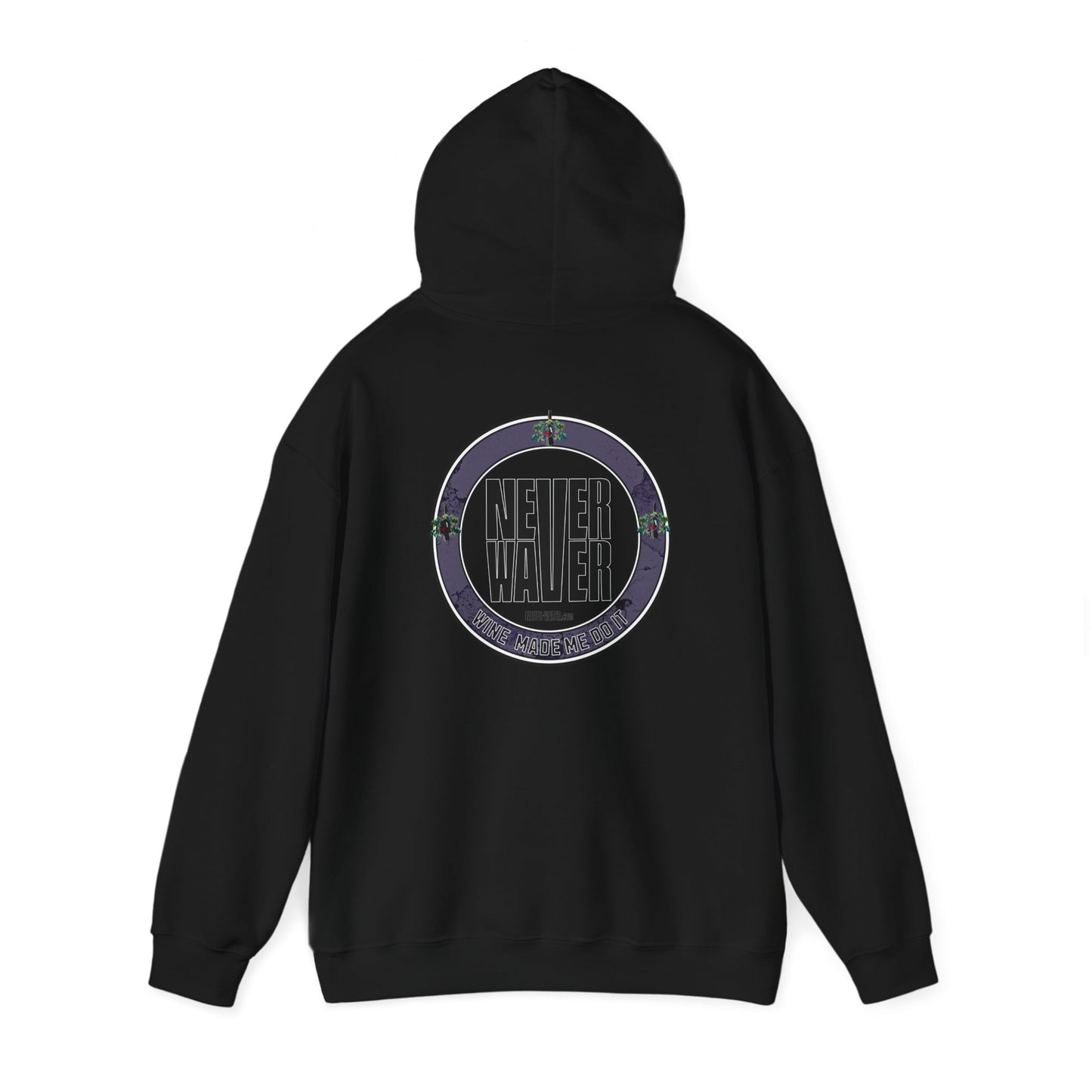 Eco-Friendly Unisex Hoodie: "Never Waver Wine Made Me Do It " - Never Waver