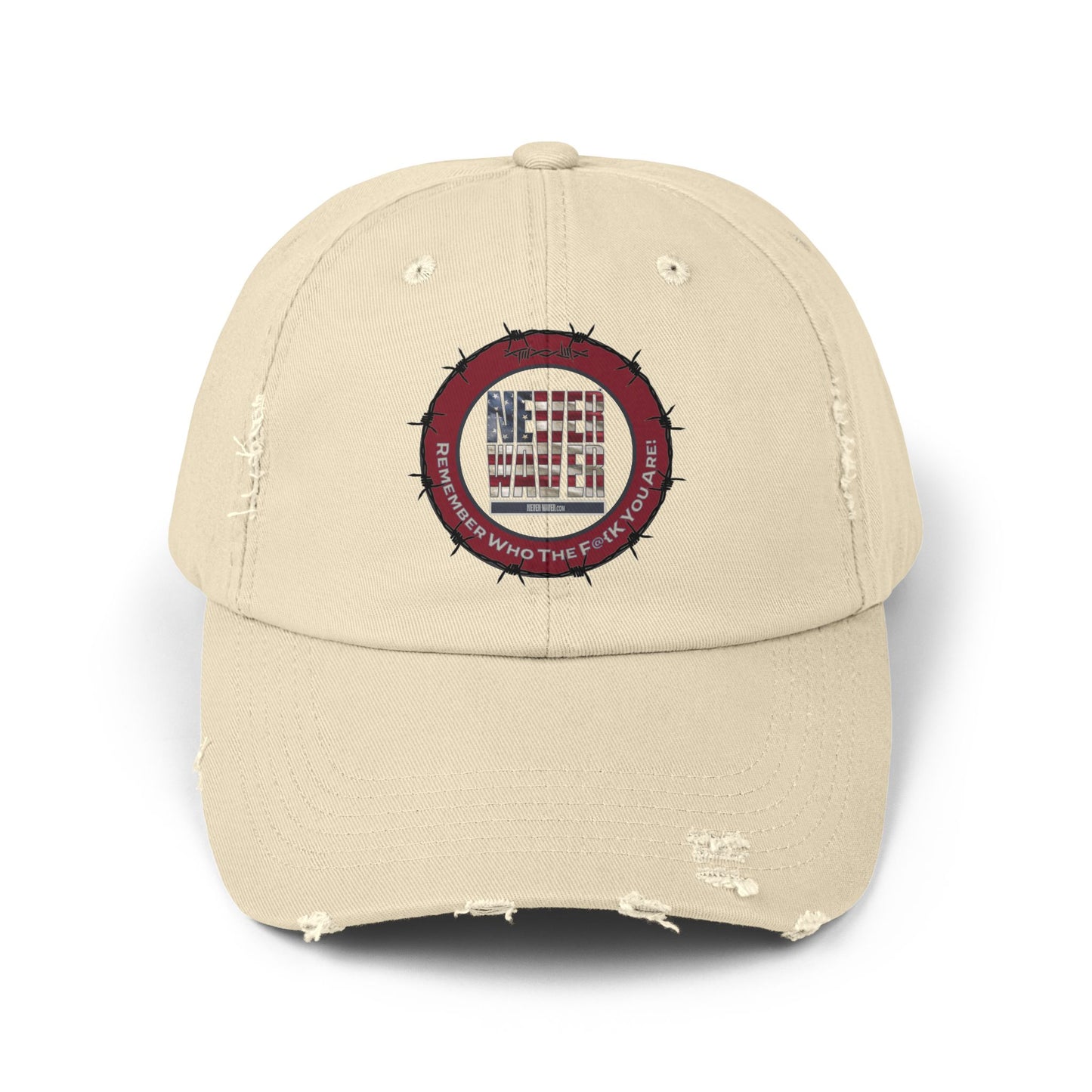 Distressed Cap - Never Waver Remember Who The  F@{k You Are -Statement Hat for Everyday Style