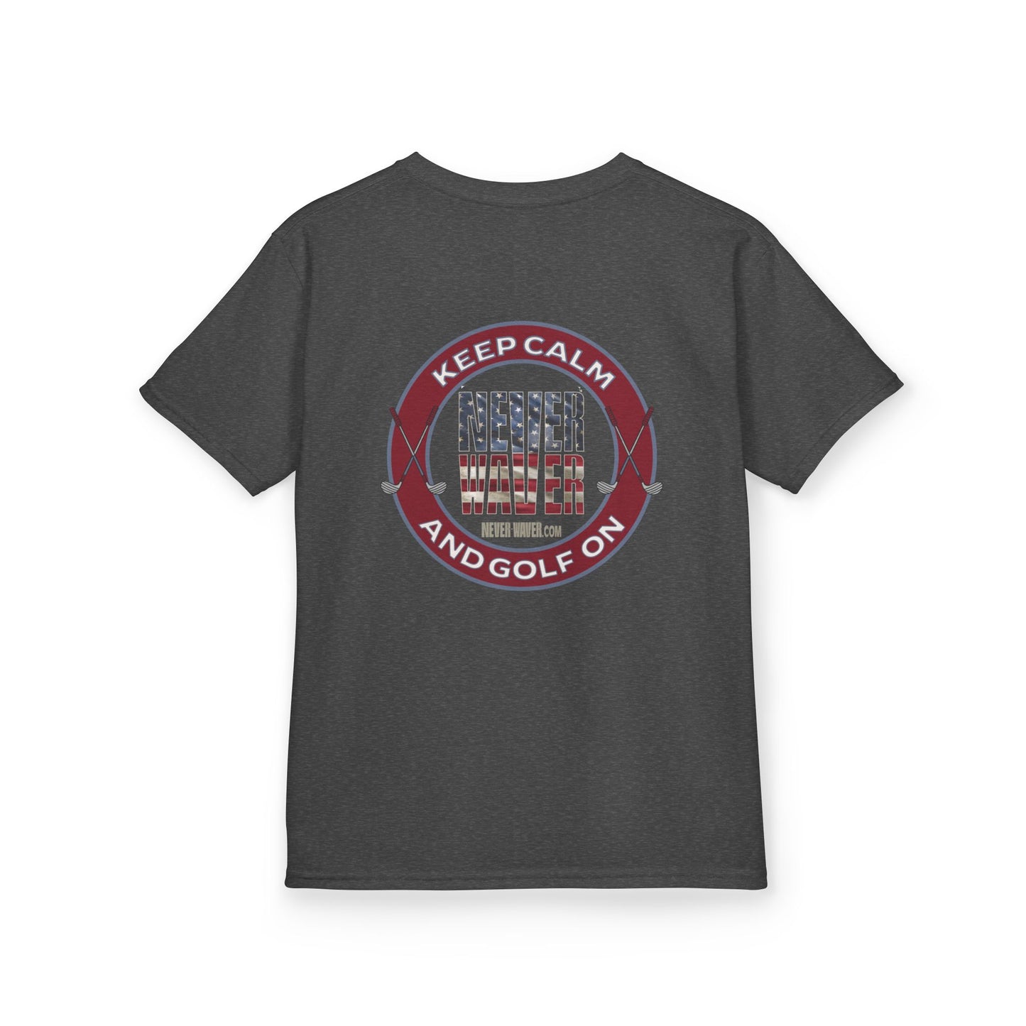 Kids Golf Tee - Keep Calm Never Waver and Golf On - Never Waver
