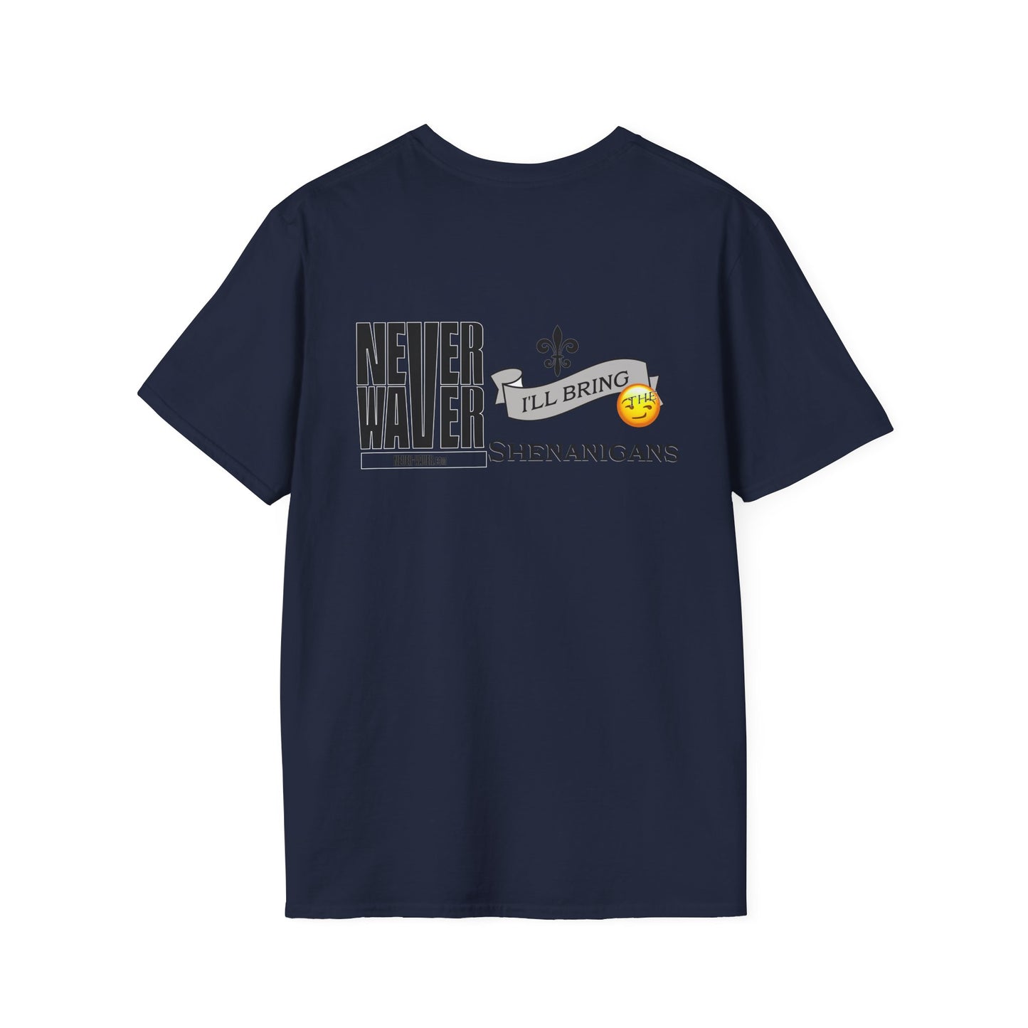 Never Waver I'll Bring The Shenanigans Unisex Softstyle T-Shirt - Never Waver