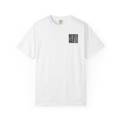 Never Waver Unisex Garment-Dyed T-shirt – Motivational Graphic Tee for Dads - Never Waver