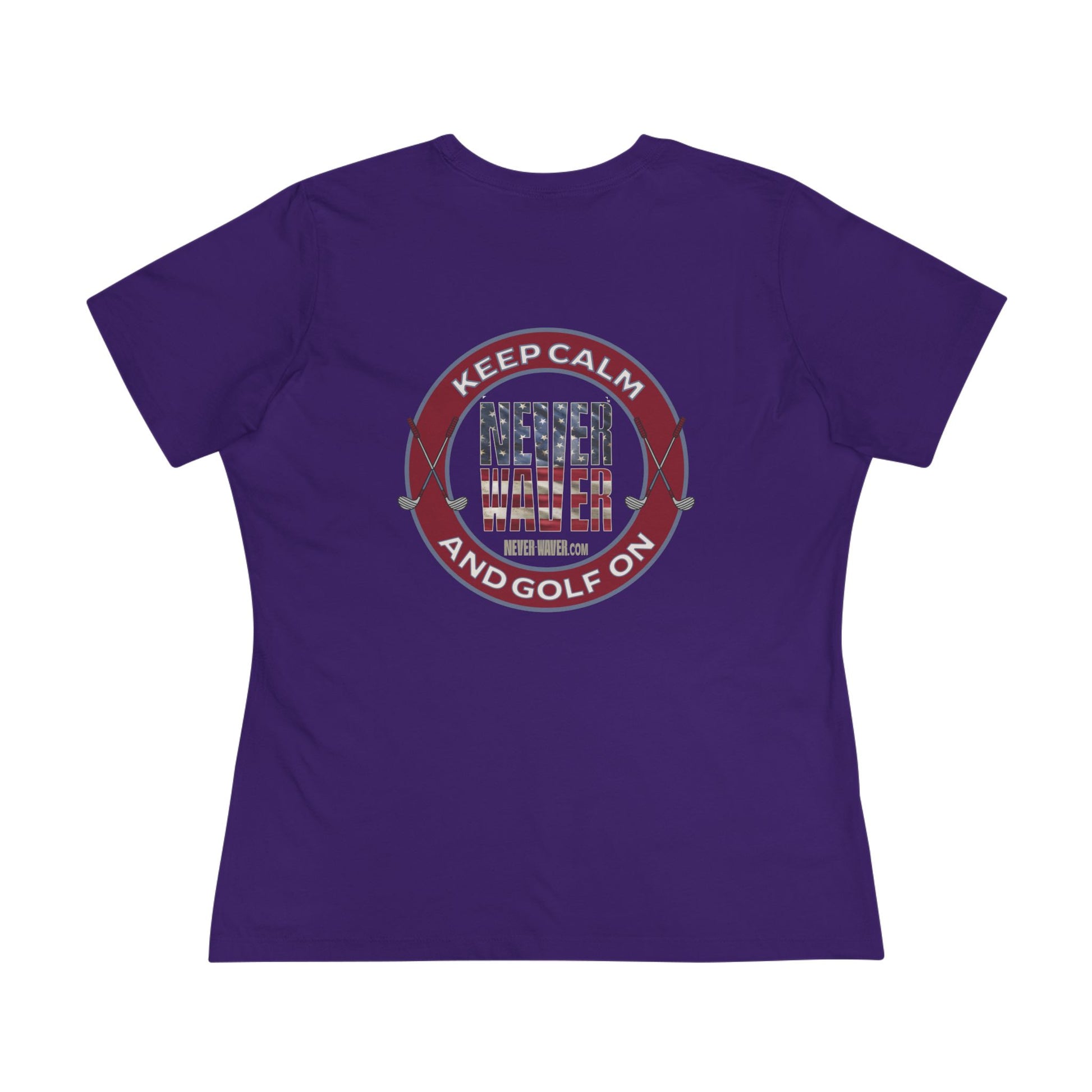 Keep Calm Never Waver and Golf On Women's Cotton Tee - Never Waver