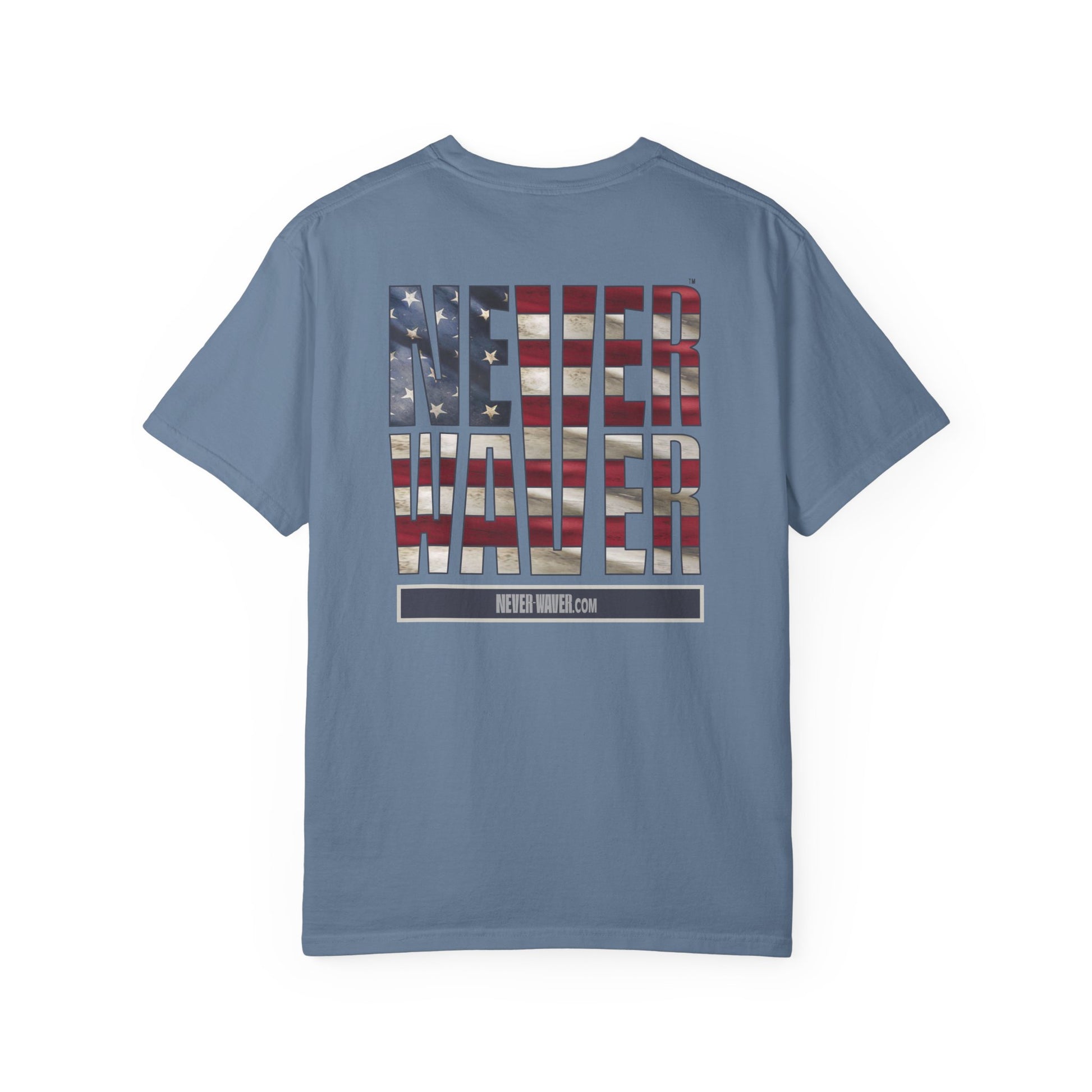Never Waver Unisex Garment-Dyed T-Shirt - Patriotic Graphic Tee - Never Waver