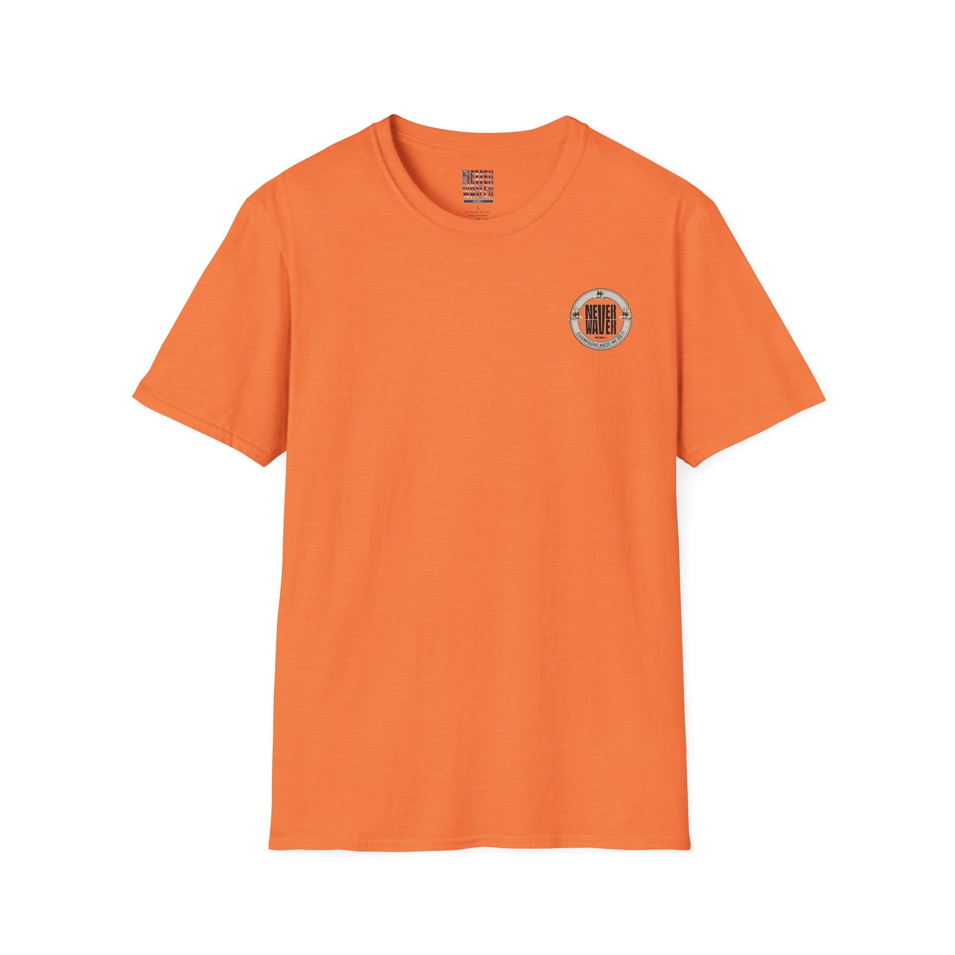 Never Waver Champagne Made Me Do It? Unisex Soft style T-Shirt - Never Waver