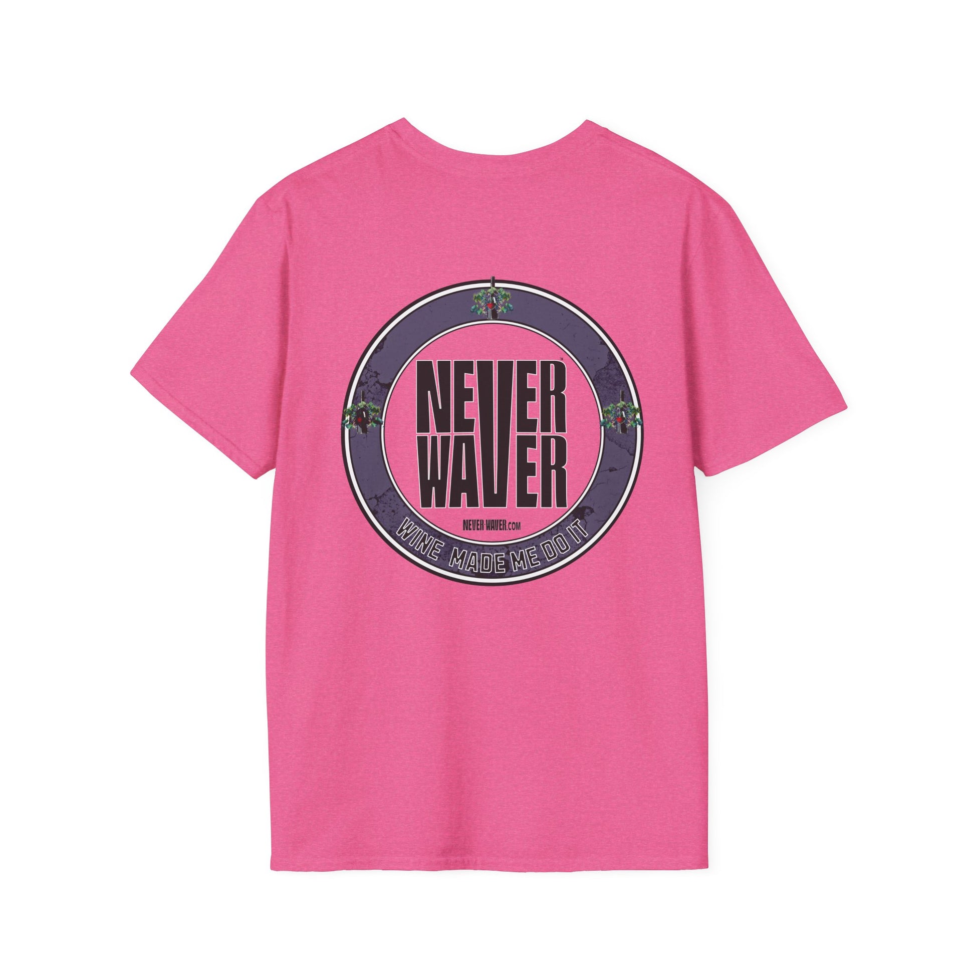 Never Waver Wine Made Me Do It Unisex Soft style T-Shirt - Never Waver