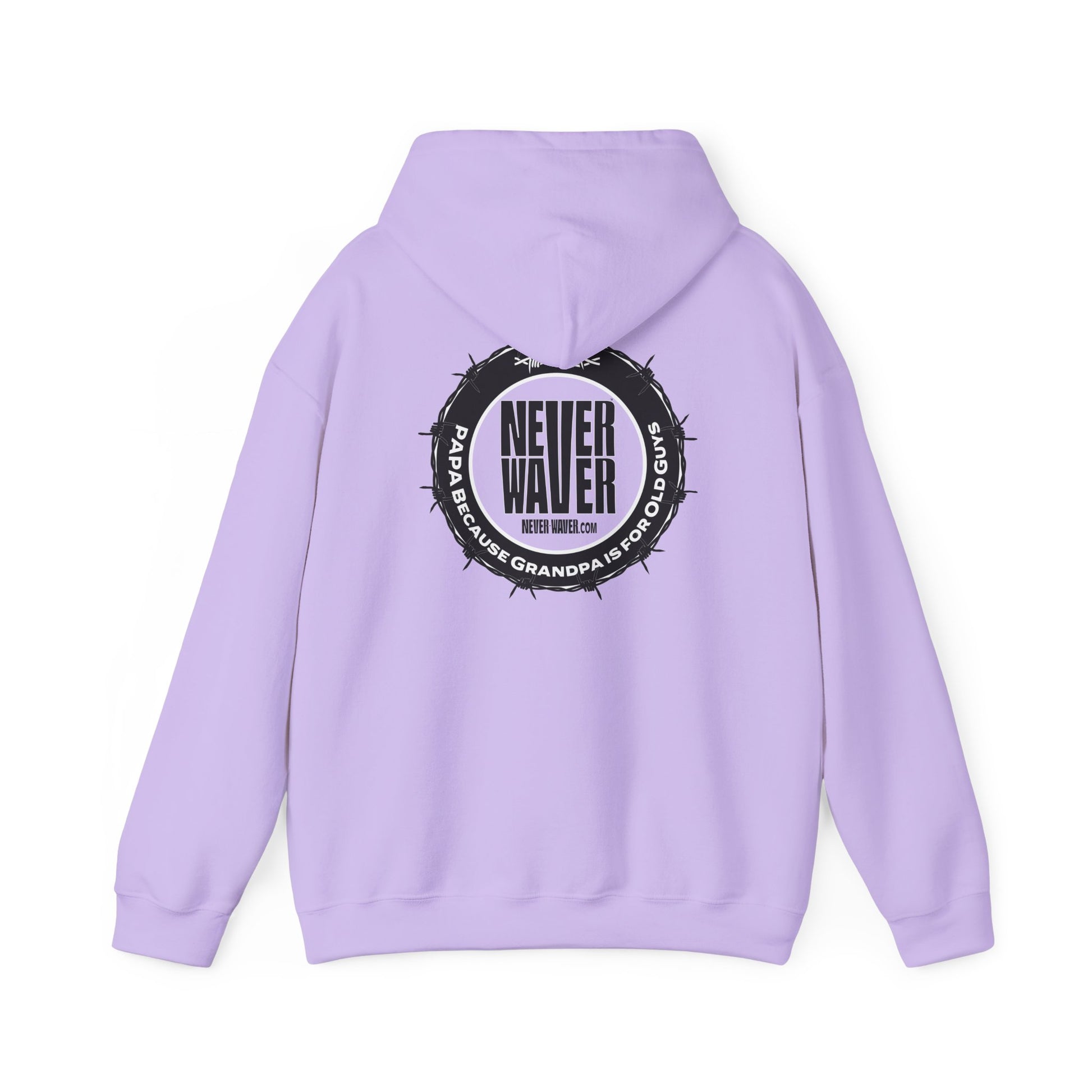 Unisex Heavy Blend™ Hoodie - 'Never Waver PAPA Because Grandpa Is For Old Guys ' - Never Waver