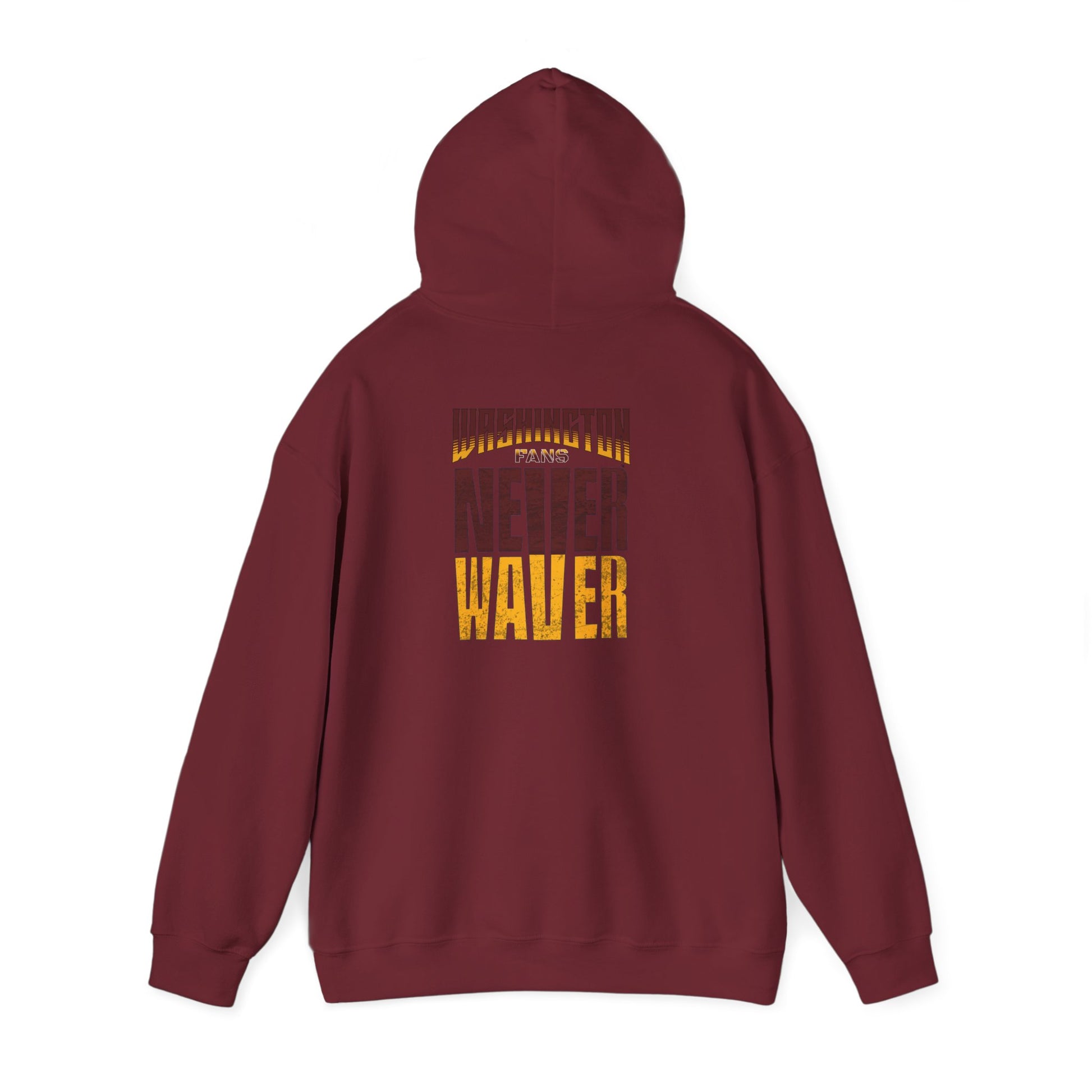 Washington Fans Never Waver Hooded Sweatshirt - Never Waver