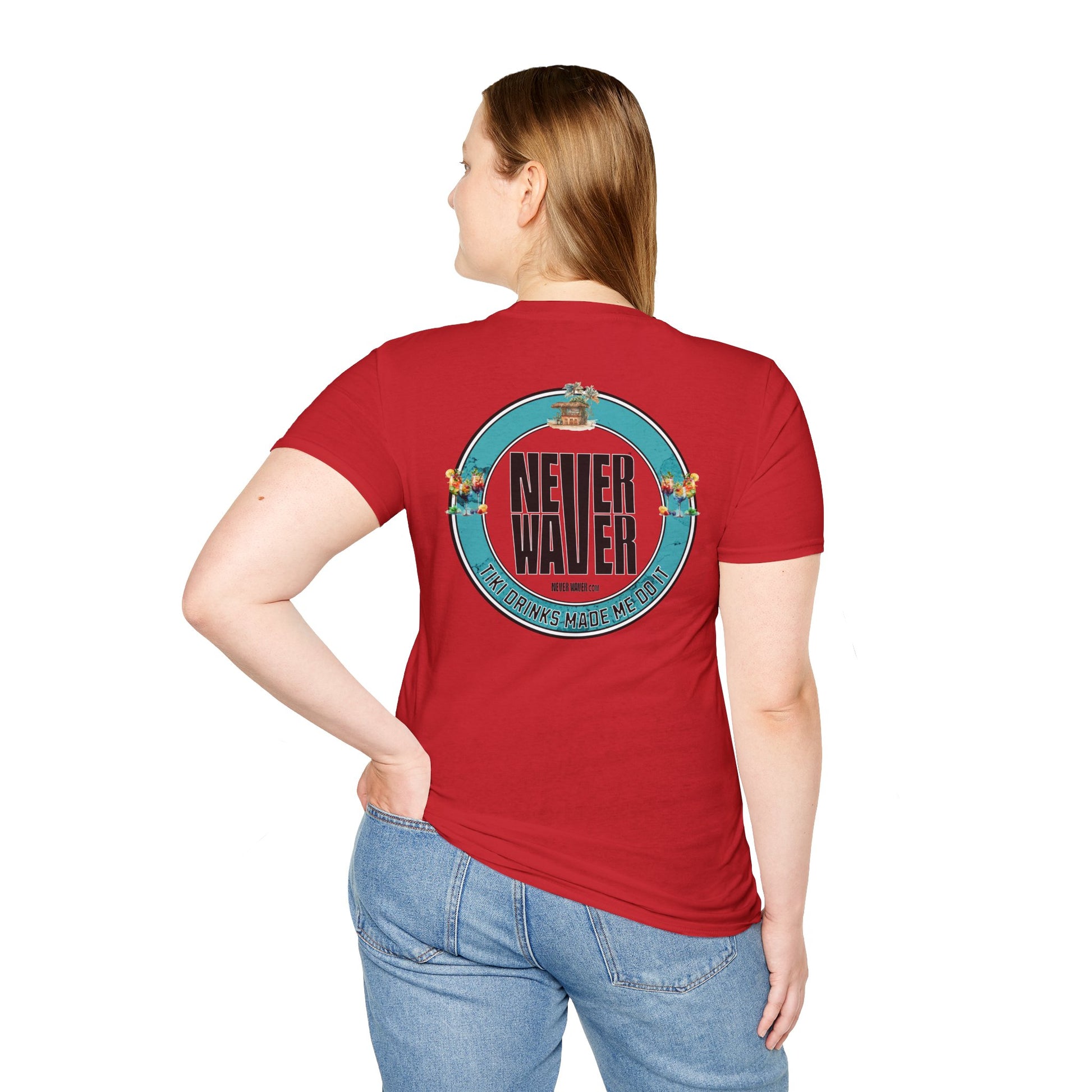 Never Waver Tiki Drinks Made Me Do It? Unisex Soft style T-Shirt - Never Waver