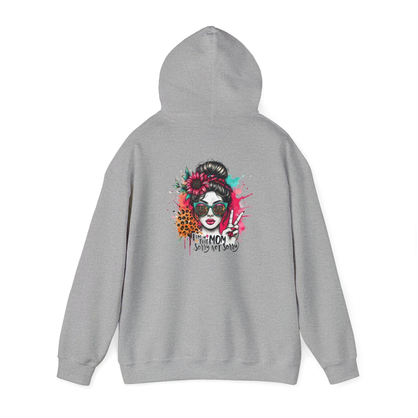 Unisex Heavy Blend™ Hoodie - 'Never Waver  I'm that Mom Sorry Not Sorry' - Never Waver