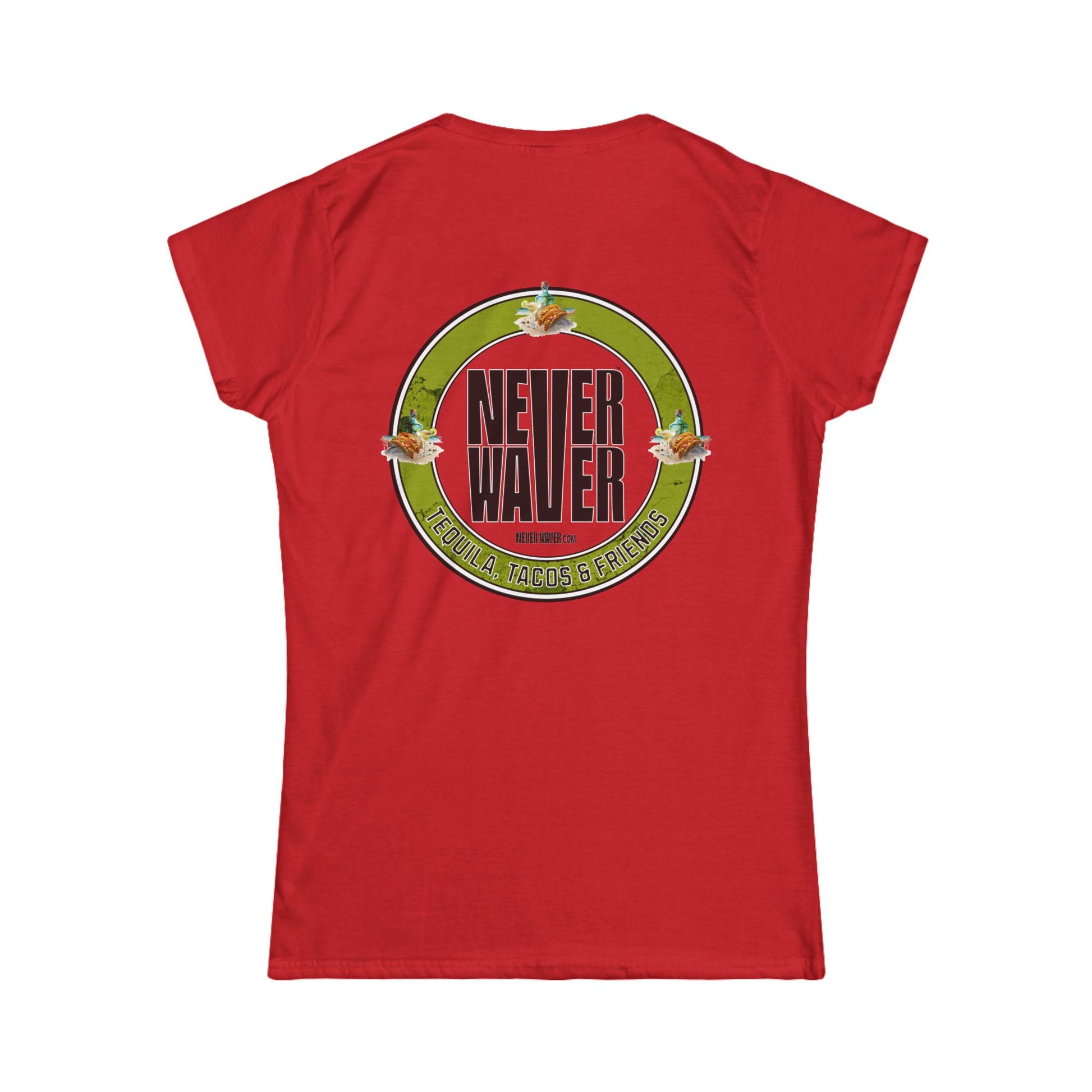 Never Waver Tequila, Tacos, And Friends Women's Soft Style Tee - - Never Waver