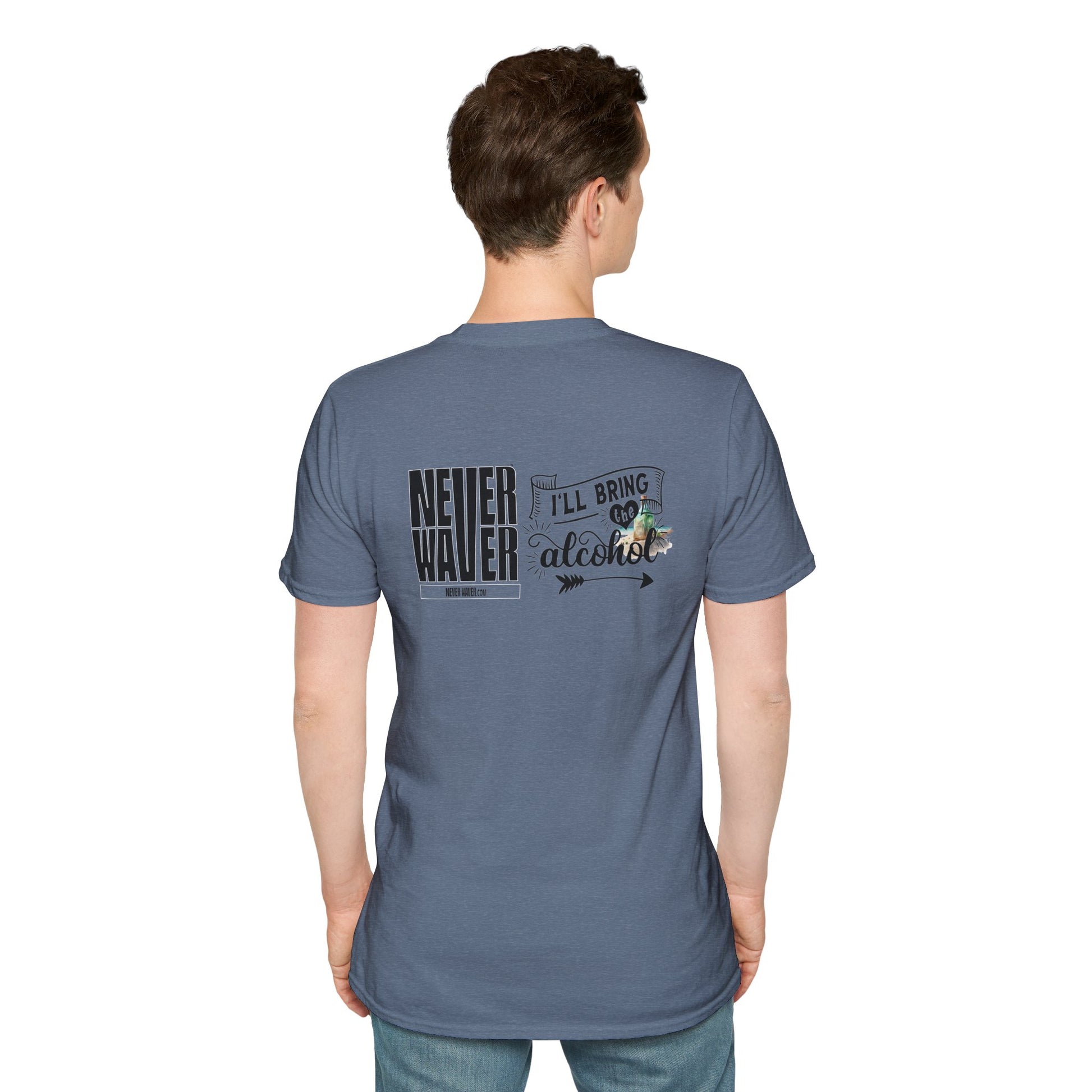 Never Waver I'll Bring The Alcohol Unisex Softstyle T-Shirt - Never Waver