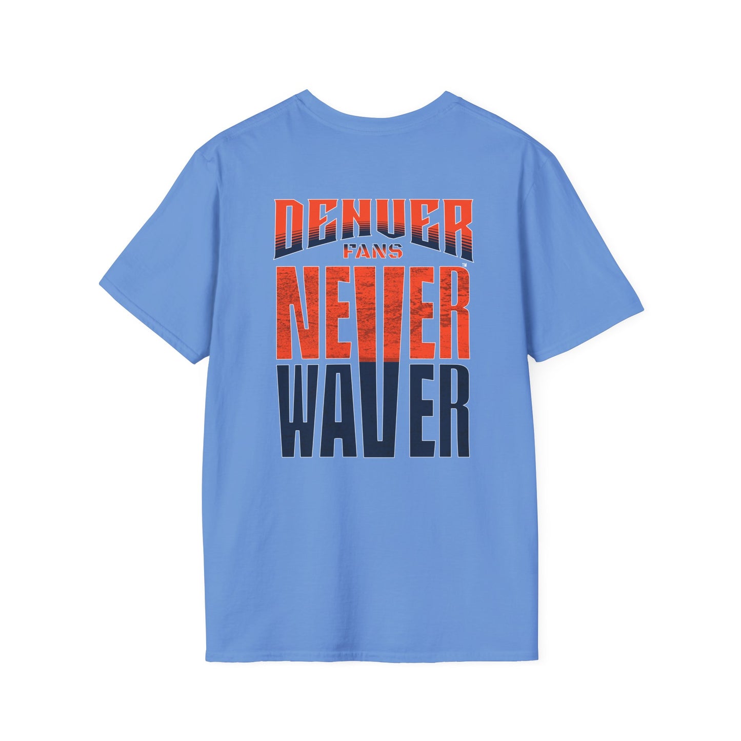 Denver Fans Never Waver Unisex Softstyle T-Shirt - Never Waver