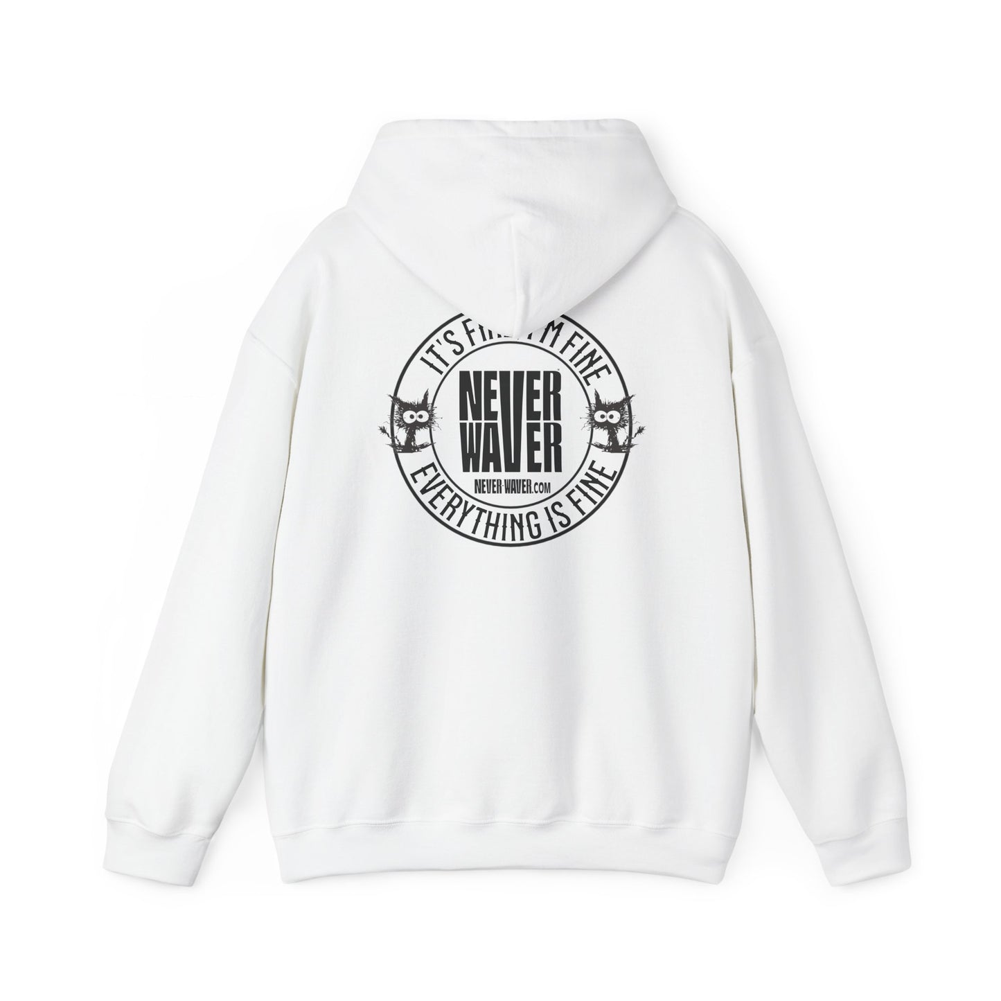 Unisex Heavy Blend™ Hoodie - 'It's Fine , I'm Fine Never Waver Everything Is Fine' - Never Waver