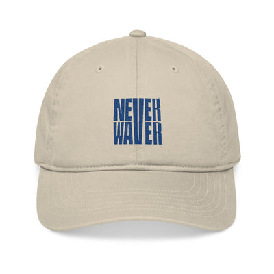 Organic Baseball Cap - Never Waver Embroidery - Never Waver