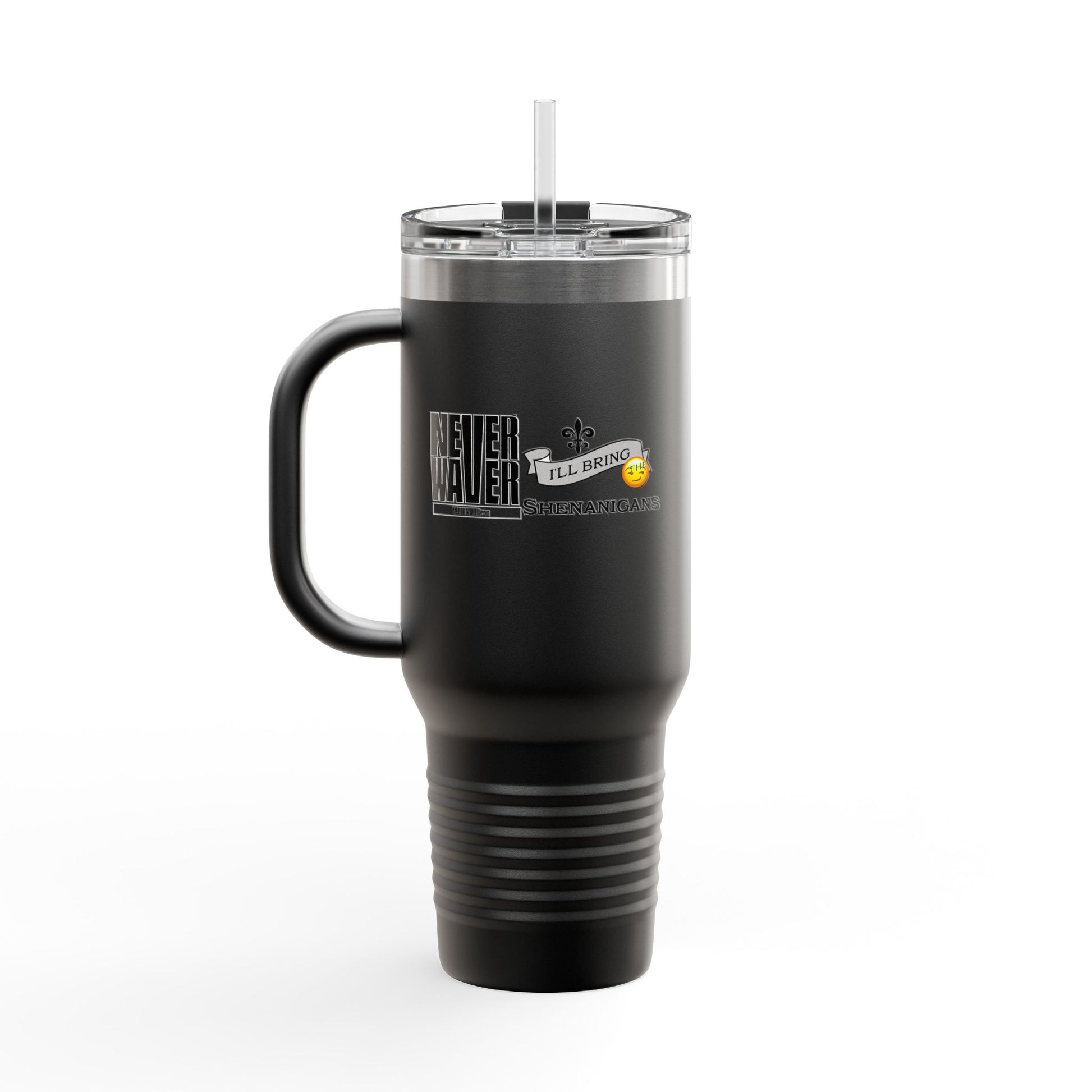 Never Waver I'll Bring The Shenanigans Insulated Travel Mug, 40oz - Never Waver