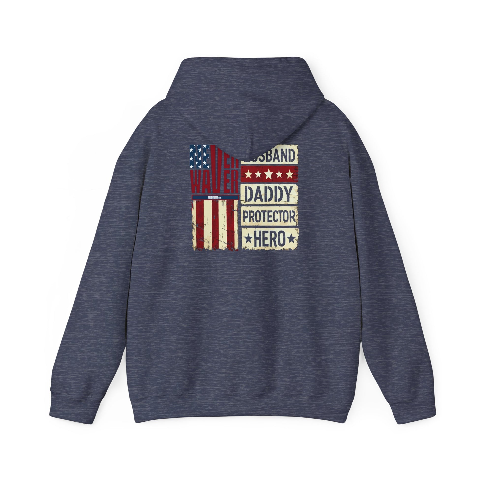Never Waver Husband Daddy Protector Hero Unisex Heavy Blend™ Hooded Sweatshirt - Cozy, Motivational Apparel for Everyday Wear - Never Waver