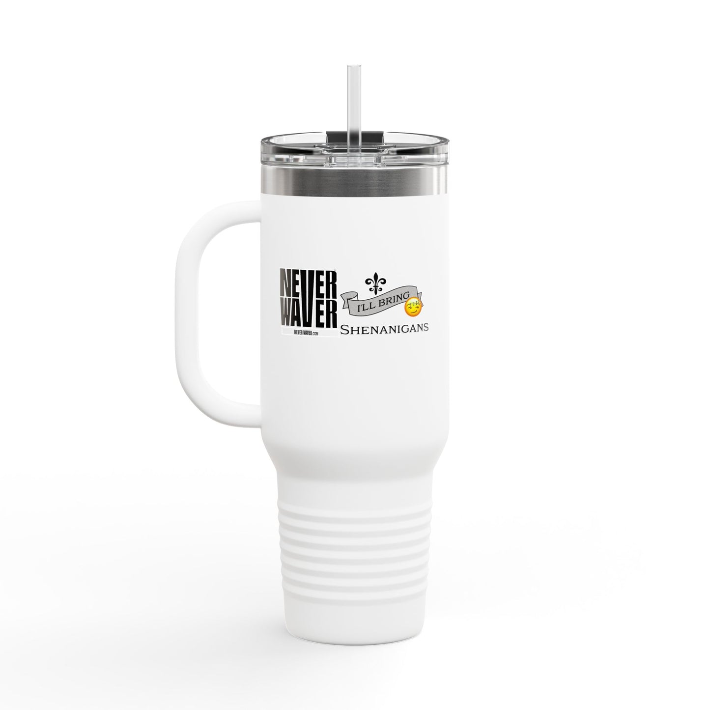Never Waver I'll Bring The Shenanigans Insulated Travel Mug, 40oz - Never Waver