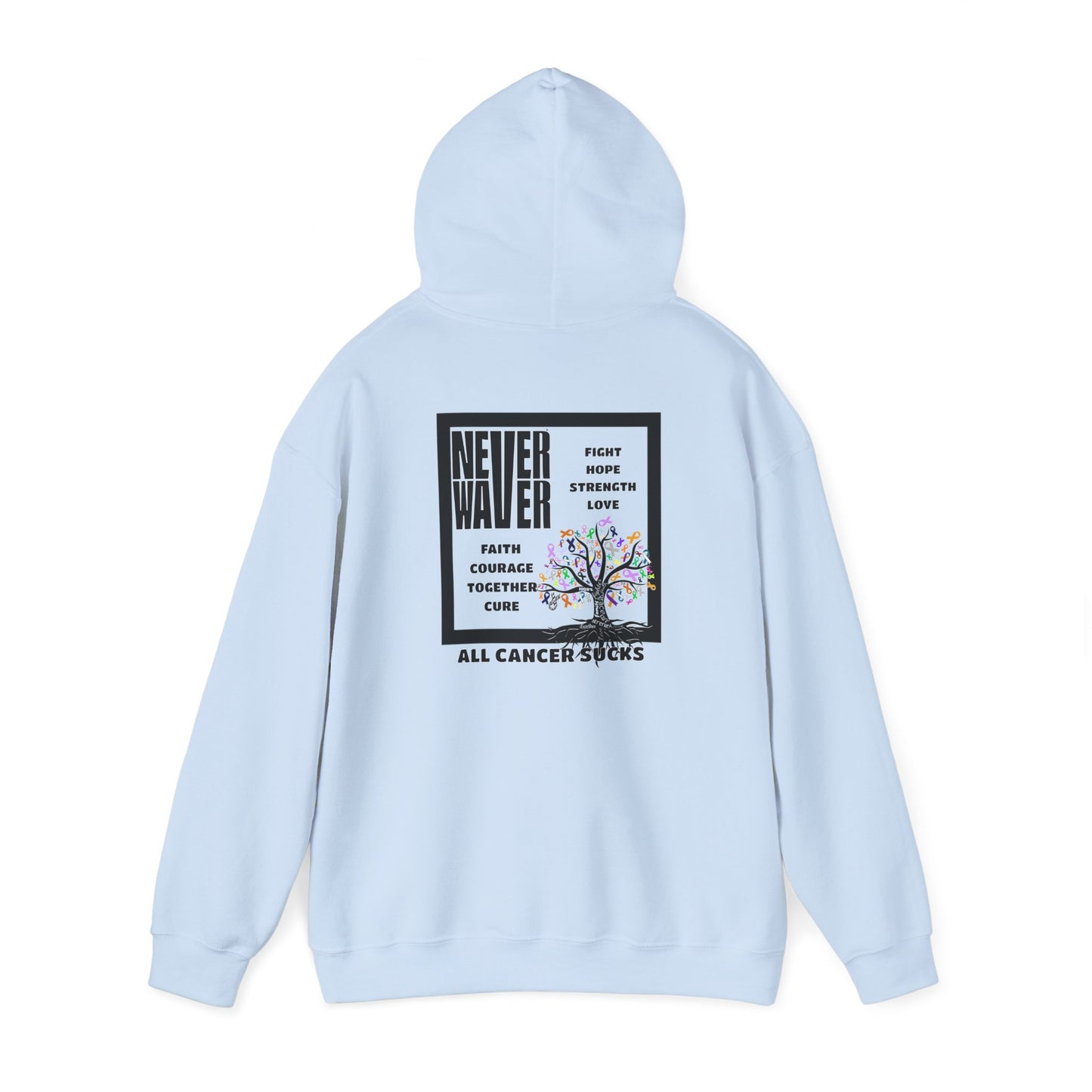 Cancer Awareness Hoodie - Never Waver - Fight, Hope, Strength, Love Tree of Ribbons - Never Waver