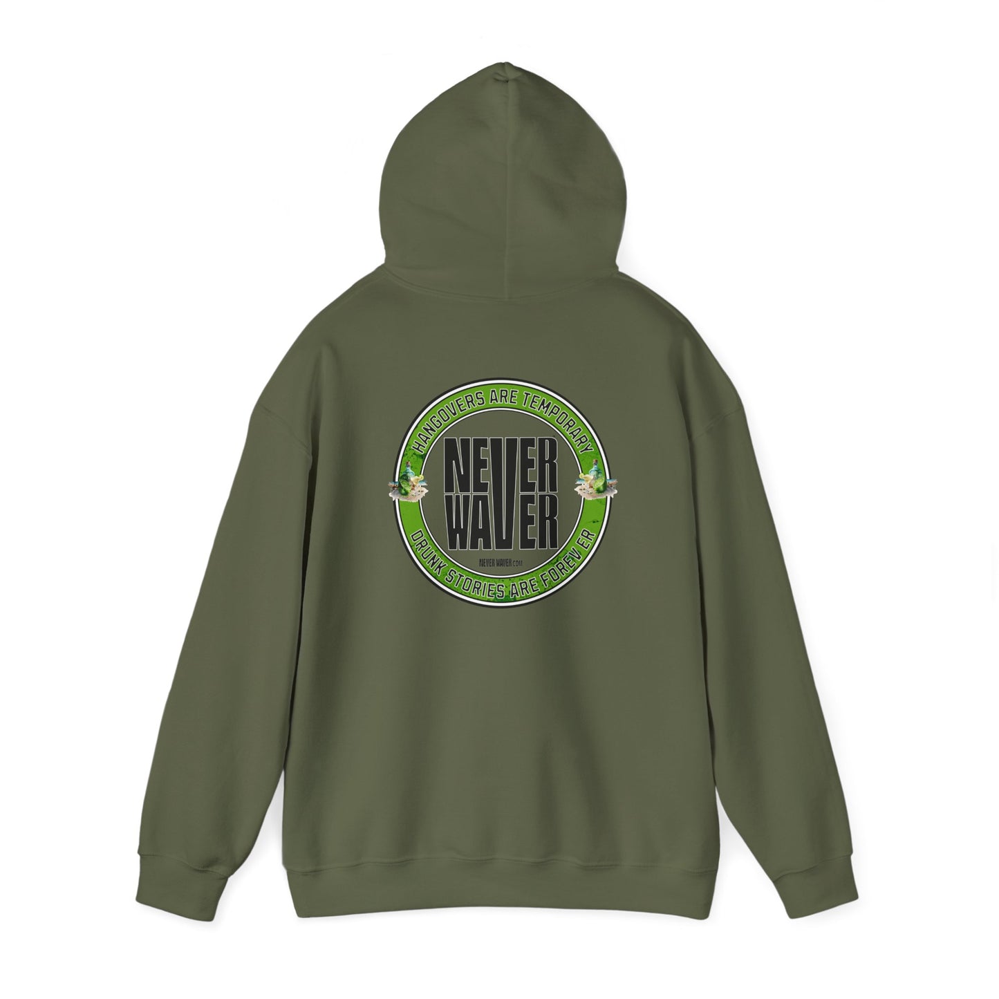 Unisex Heavy Blend™ Hooded Sweatshirt - 'Never Waver Hangovers Are Temporary Drunk Stories Are Forever - Never Waver