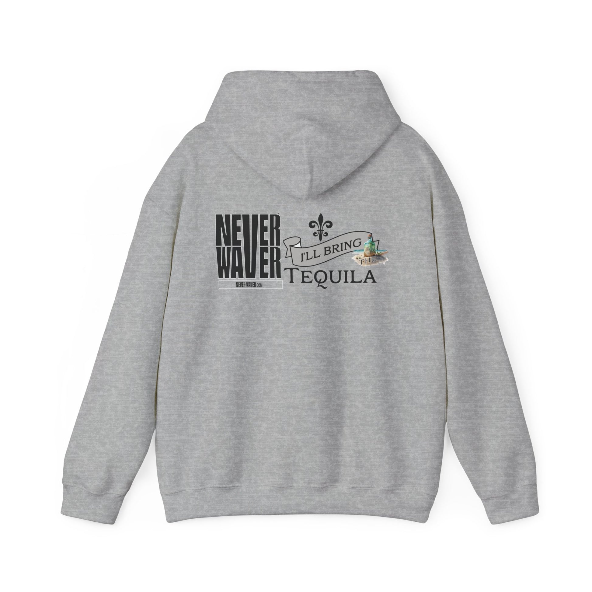 Unisex Heavy Blend™ Hooded Sweatshirt - "Never Waver I'll Bring The Tequila" Inspirational Hoodie - Never Waver