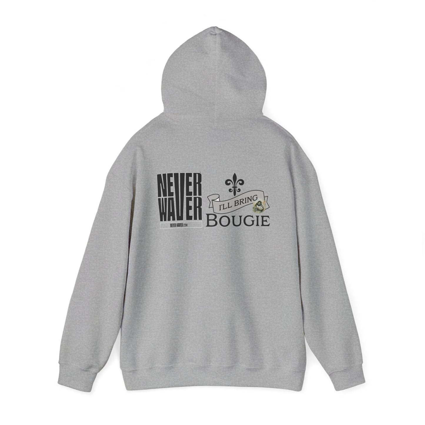 Unisex Heavy Blend™ Hooded Sweatshirt - "Never Waver I'll Bring The Bougie" Inspirational Hoodie - Never Waver