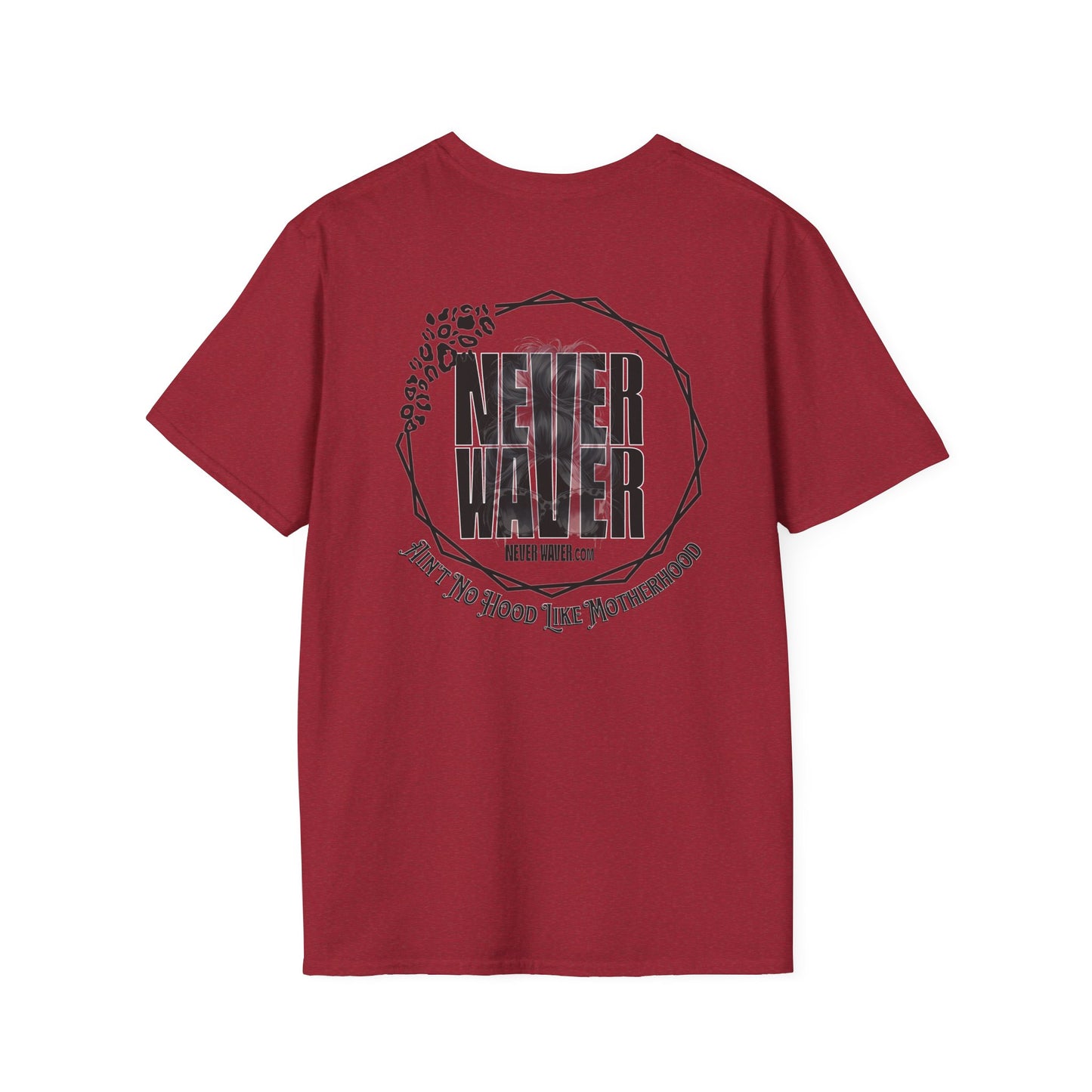 Never Waver Ain't No Hood Like Motherhood Unisex Softstyle T-Shirt - Never Waver