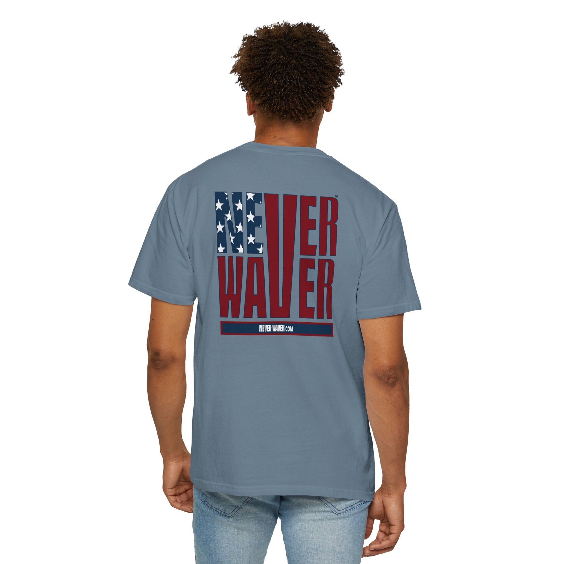 Patriotic Unisex Garment-Dyed T-Shirt - 'Never Waver' Design - Never Waver