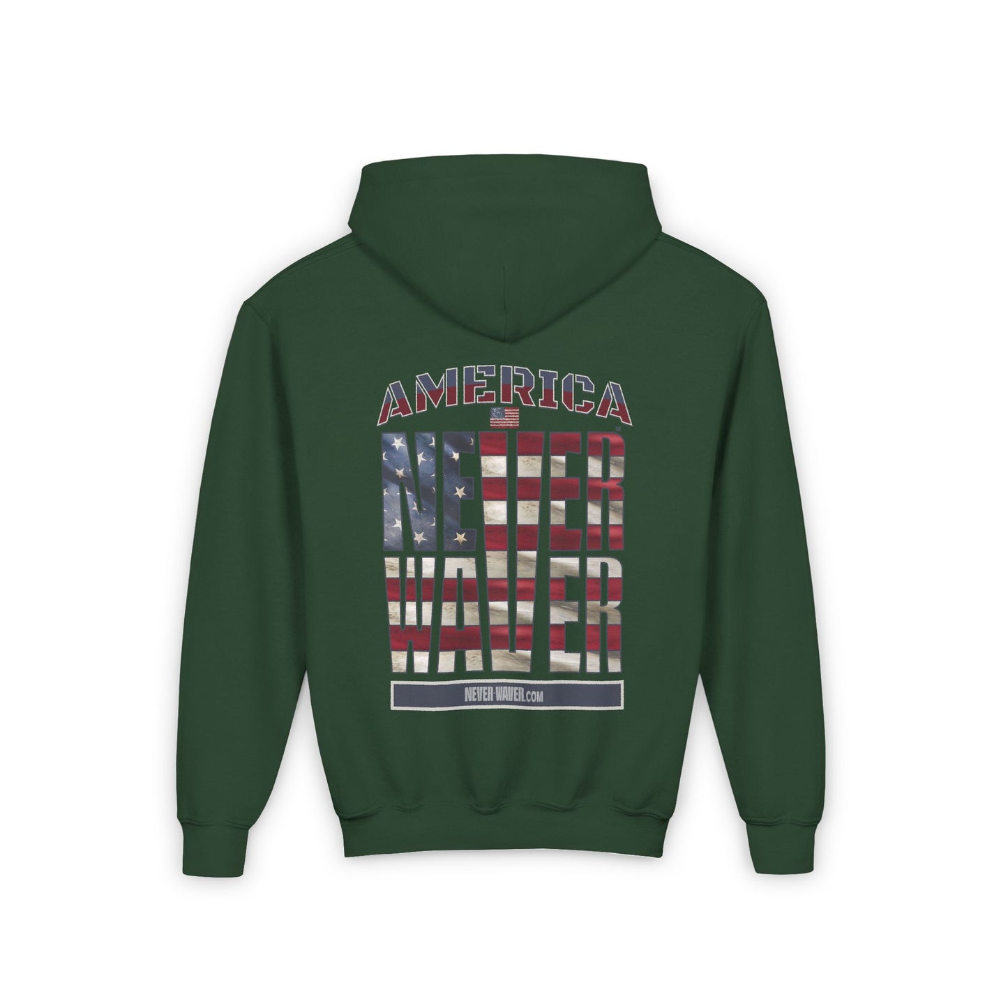 Youth Heavy Blend Hoodie - "America Never Waver " Motivational Sweatshirt - Never Waver