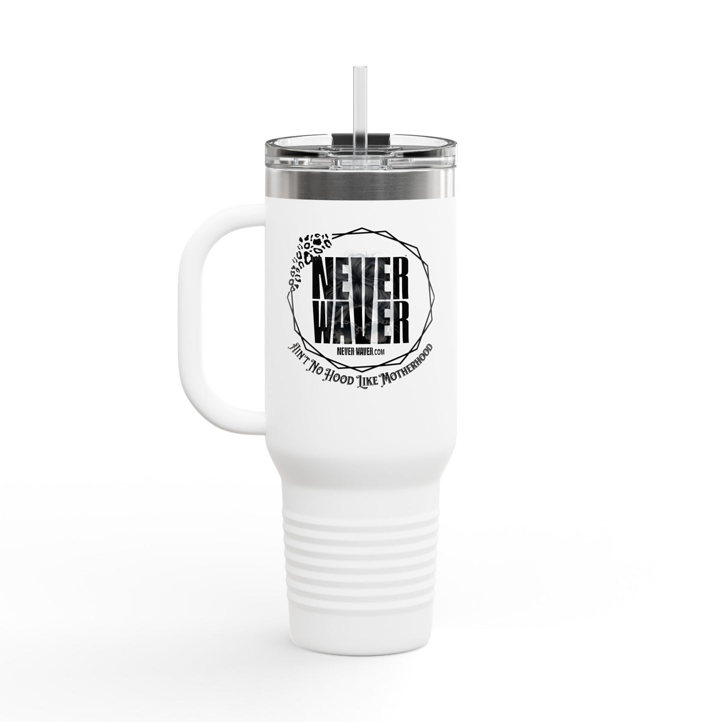 Never waver Ain't No Hood Like Motherhood Insulated Travel Mug - Never Waver