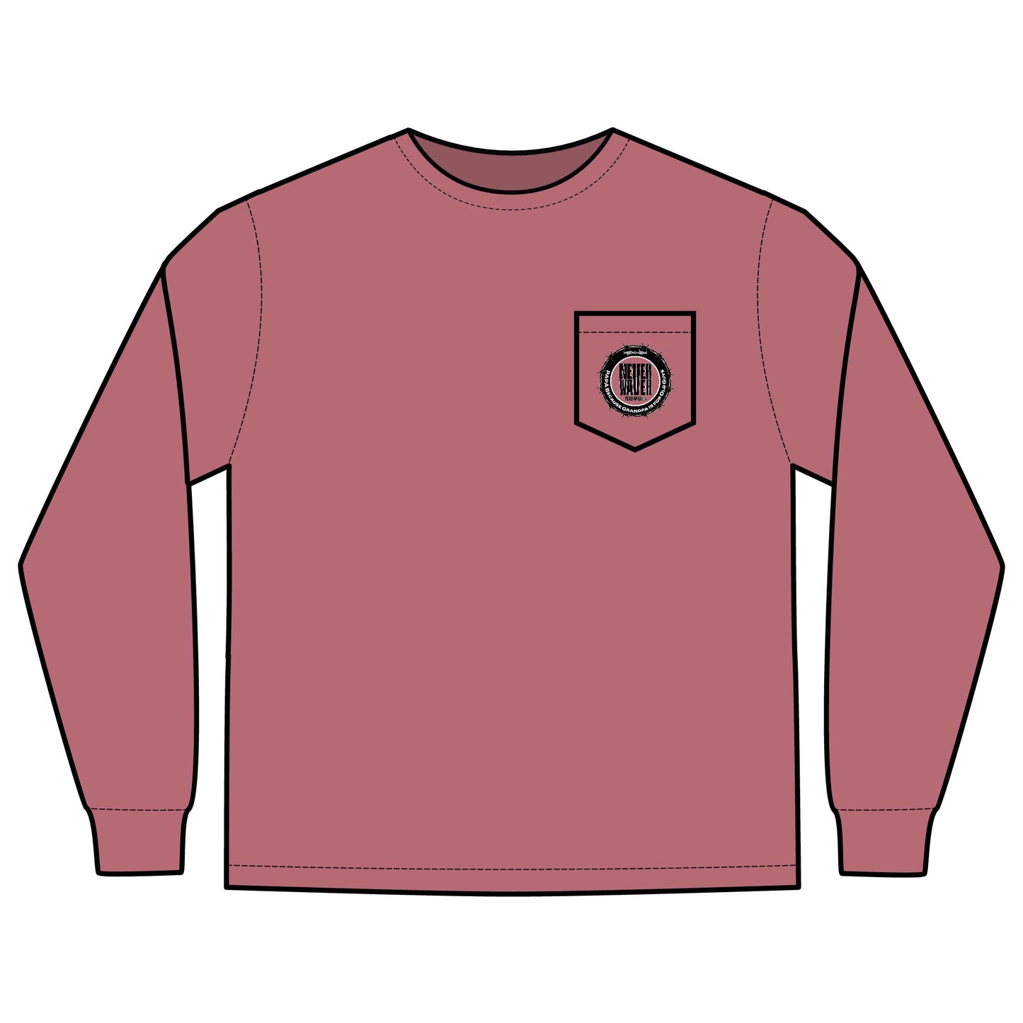 Unisex Long Sleeve Pocket T-Shirt - Never Waver PAPA Because Grandpa Is For Old Guys Design - Never Waver