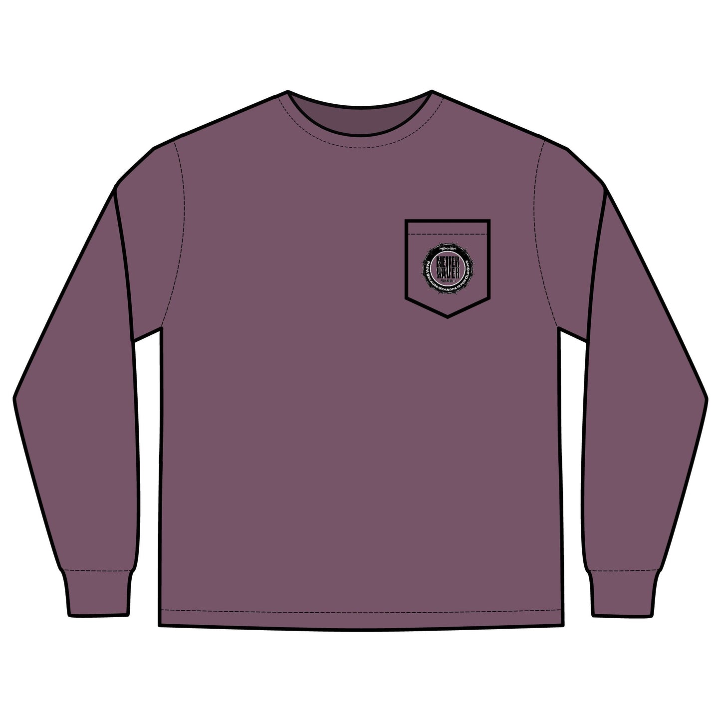 Unisex Long Sleeve Pocket T-Shirt - Never Waver PAPA Because Grandpa Is For Old Guys Design - Never Waver