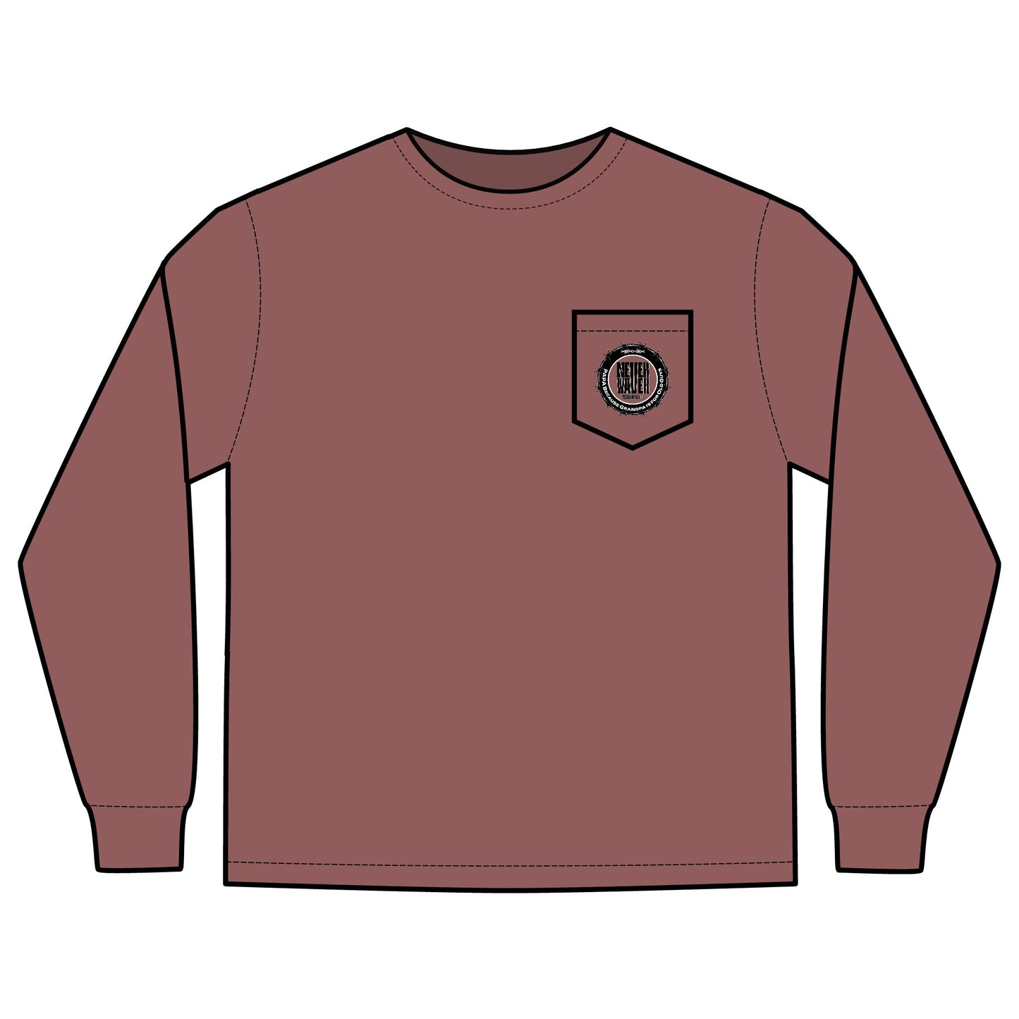 Unisex Long Sleeve Pocket T-Shirt - Never Waver PAPA Because Grandpa Is For Old Guys Design - Never Waver