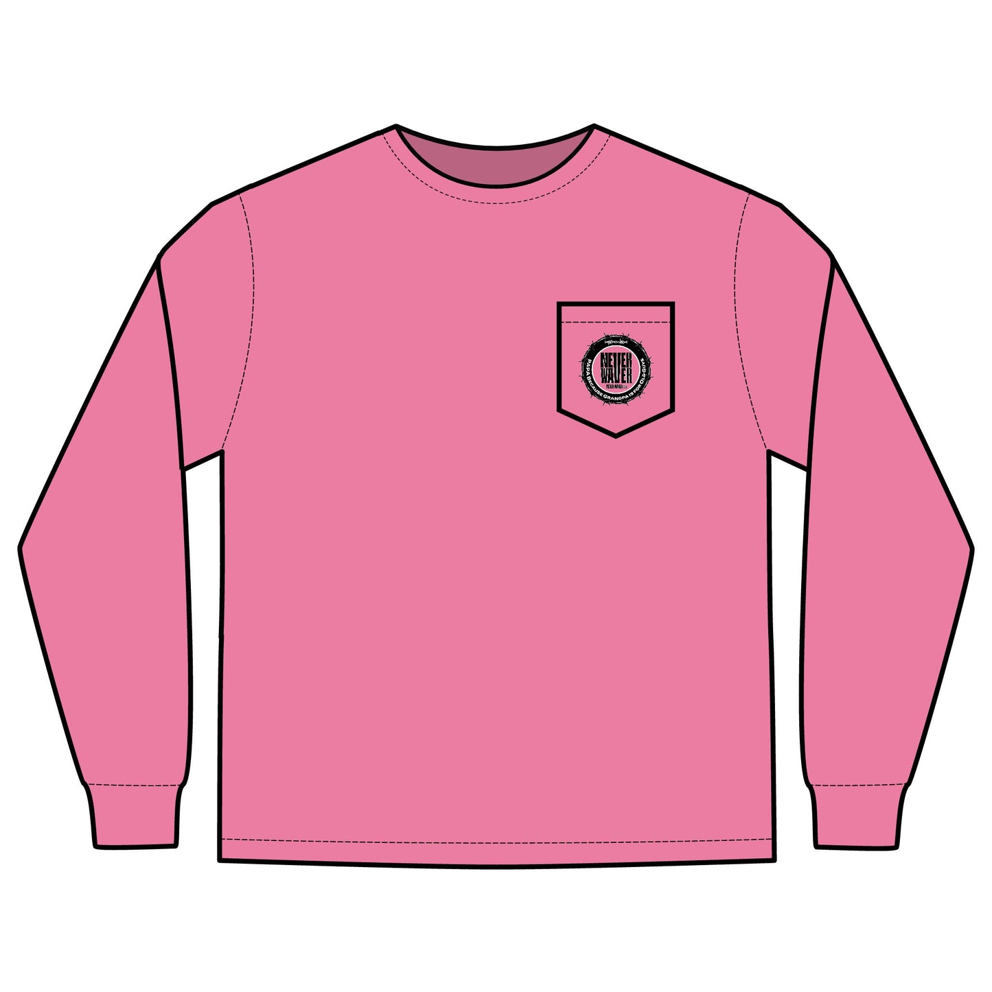 Unisex Long Sleeve Pocket T-Shirt - Never Waver PAPA Because Grandpa Is For Old Guys Design - Never Waver