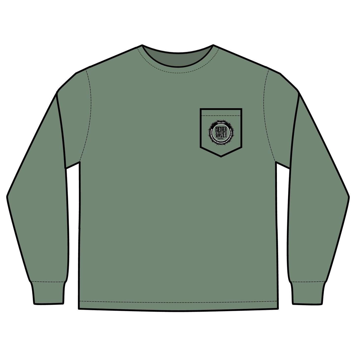 Unisex Long Sleeve Pocket T-Shirt - Never Waver PAPA Because Grandpa Is For Old Guys Design - Never Waver