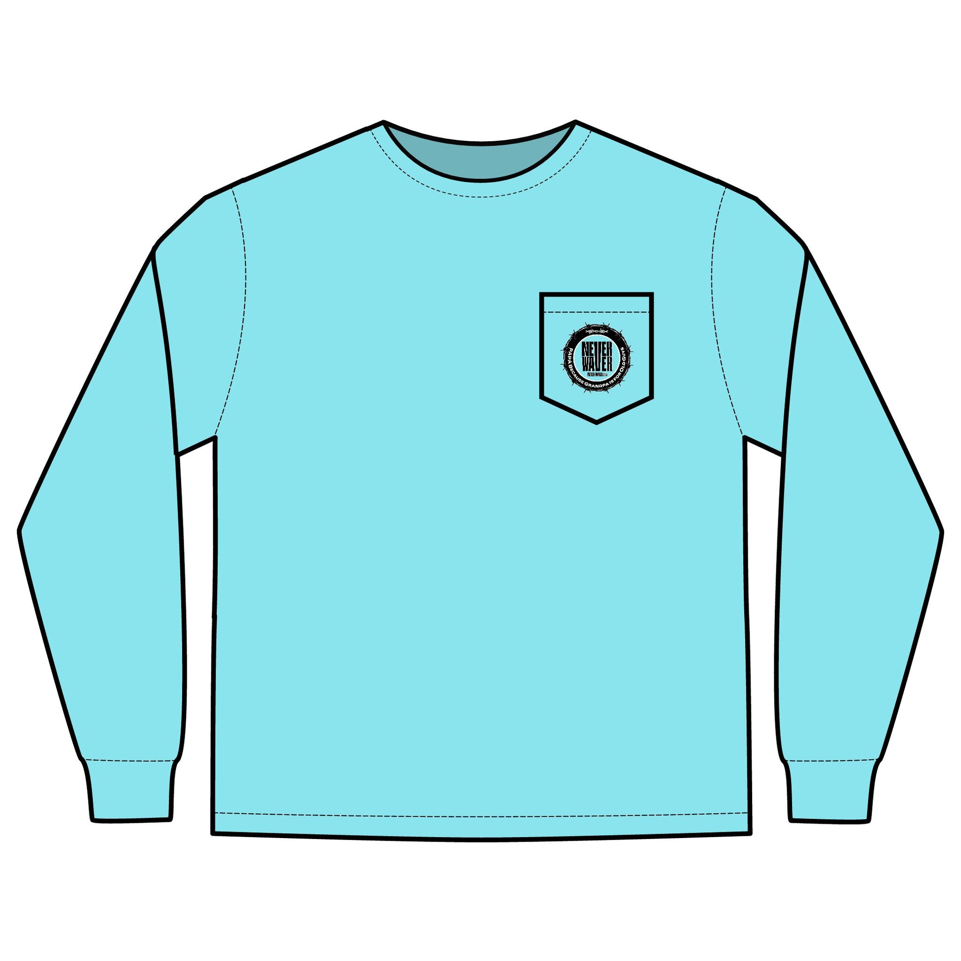 Unisex Long Sleeve Pocket T-Shirt - Never Waver PAPA Because Grandpa Is For Old Guys Design - Never Waver