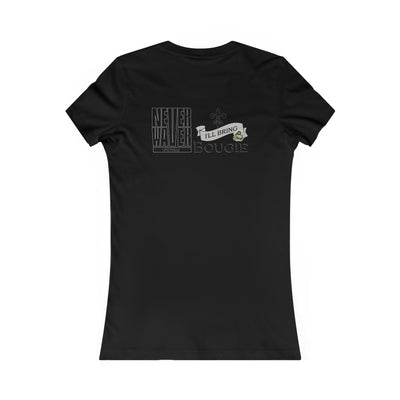 Never Waver I'll Bring The Bougie Women's Favorite Tee - Never Waver