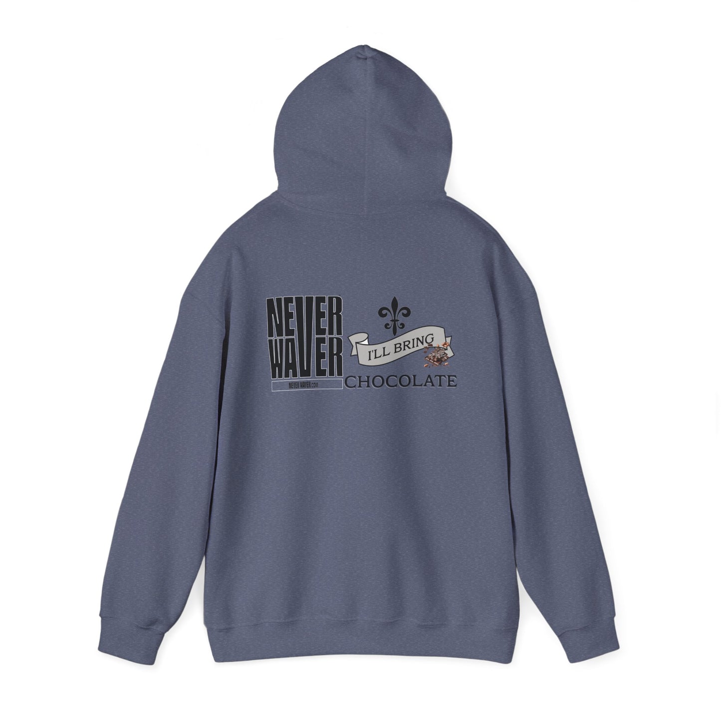 Unisex Heavy Blend™ Hooded Sweatshirt - "Never Waver I'll Bring The Chocolate" Inspirational Hoodie - Never Waver