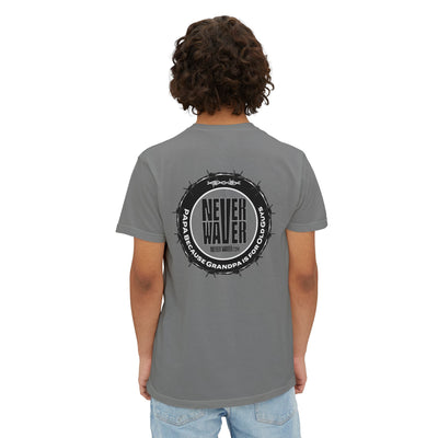 Unisex Garment-Dyed Pocket T-Shirt | "Never Waver PAPA Because Grandpa Is For Old Guy" Graphic Tee for Everyday Wear - Never Waver