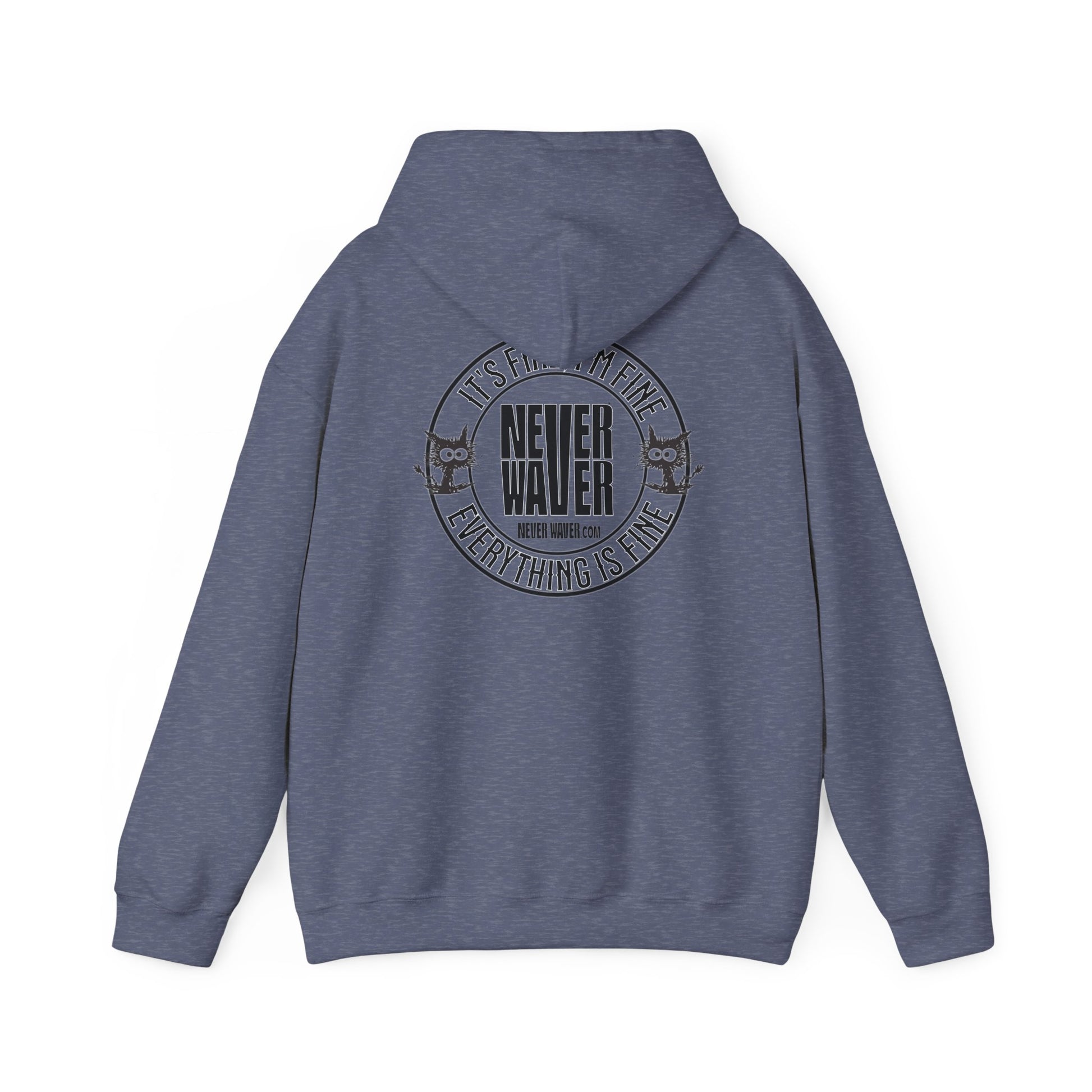 Unisex Heavy Blend™ Hoodie - 'It's Fine , I'm Fine Never Waver Everything Is Fine' - Never Waver