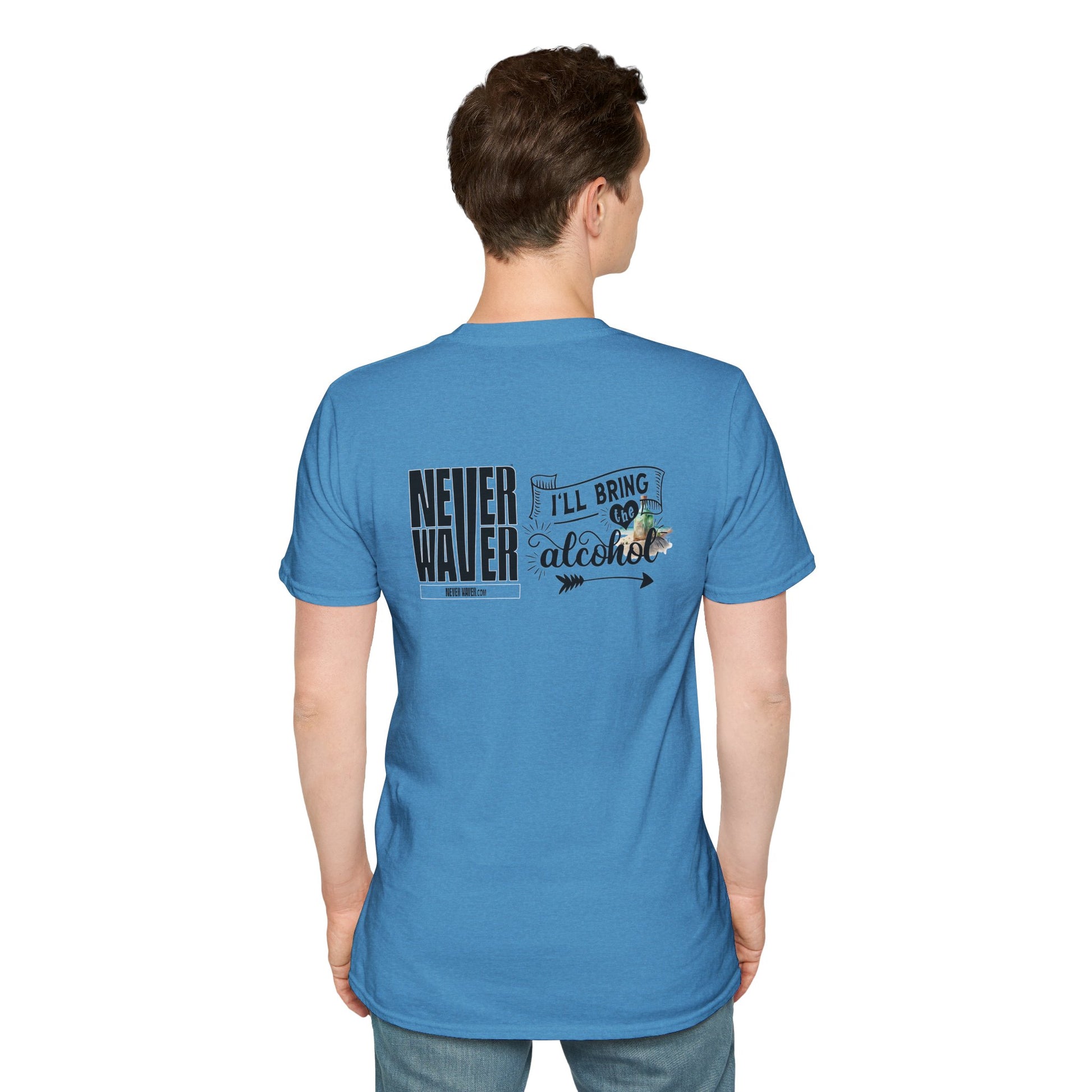 Never Waver I'll Bring The Alcohol Unisex Softstyle T-Shirt - Never Waver